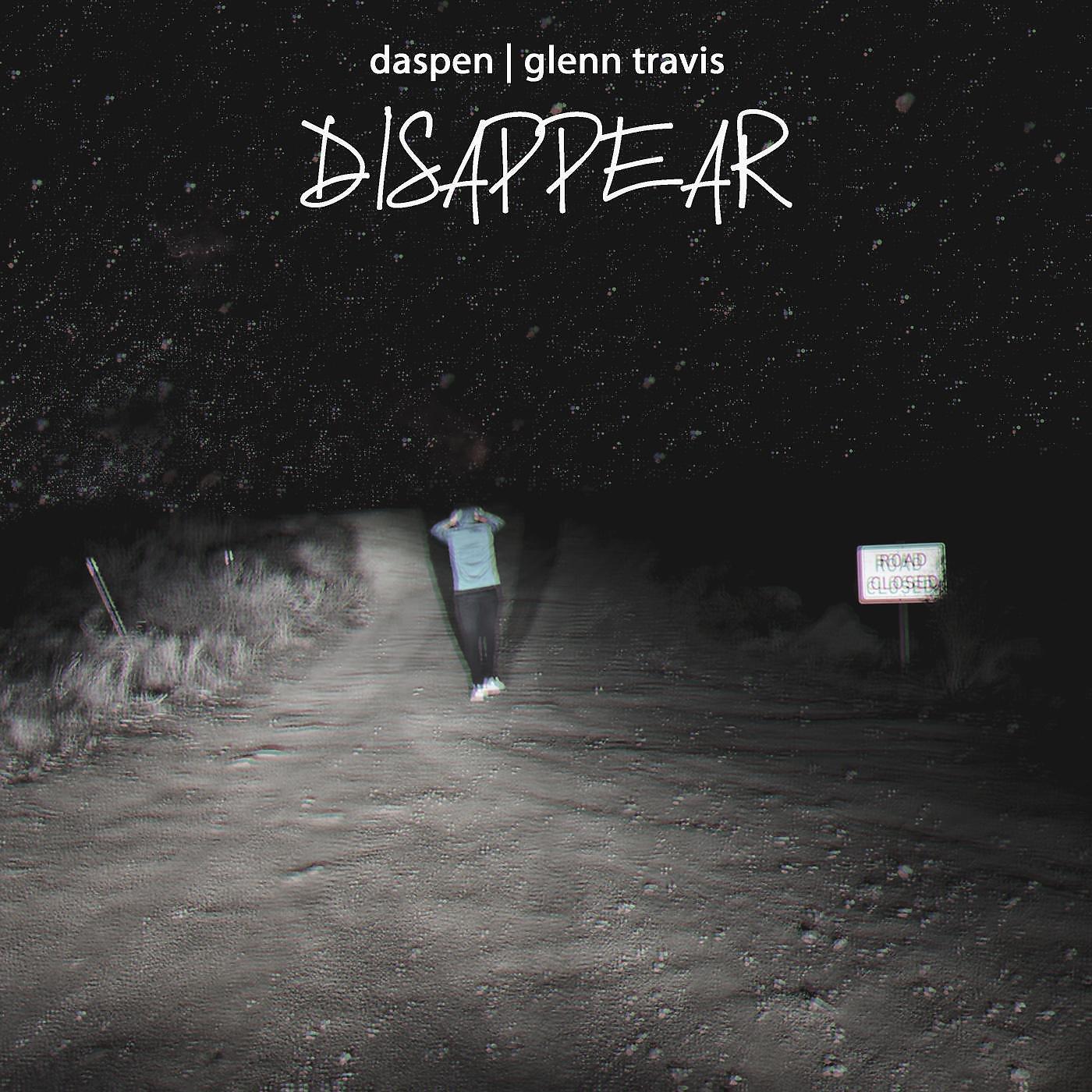 Daspen - Disappear (feat. Glenn Travis)