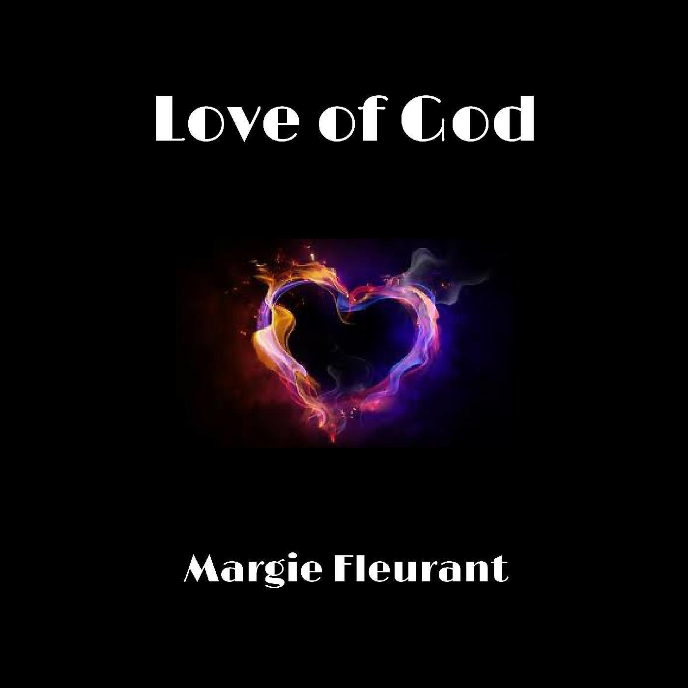 Margie Fleurant - Love of God, Pt. 1