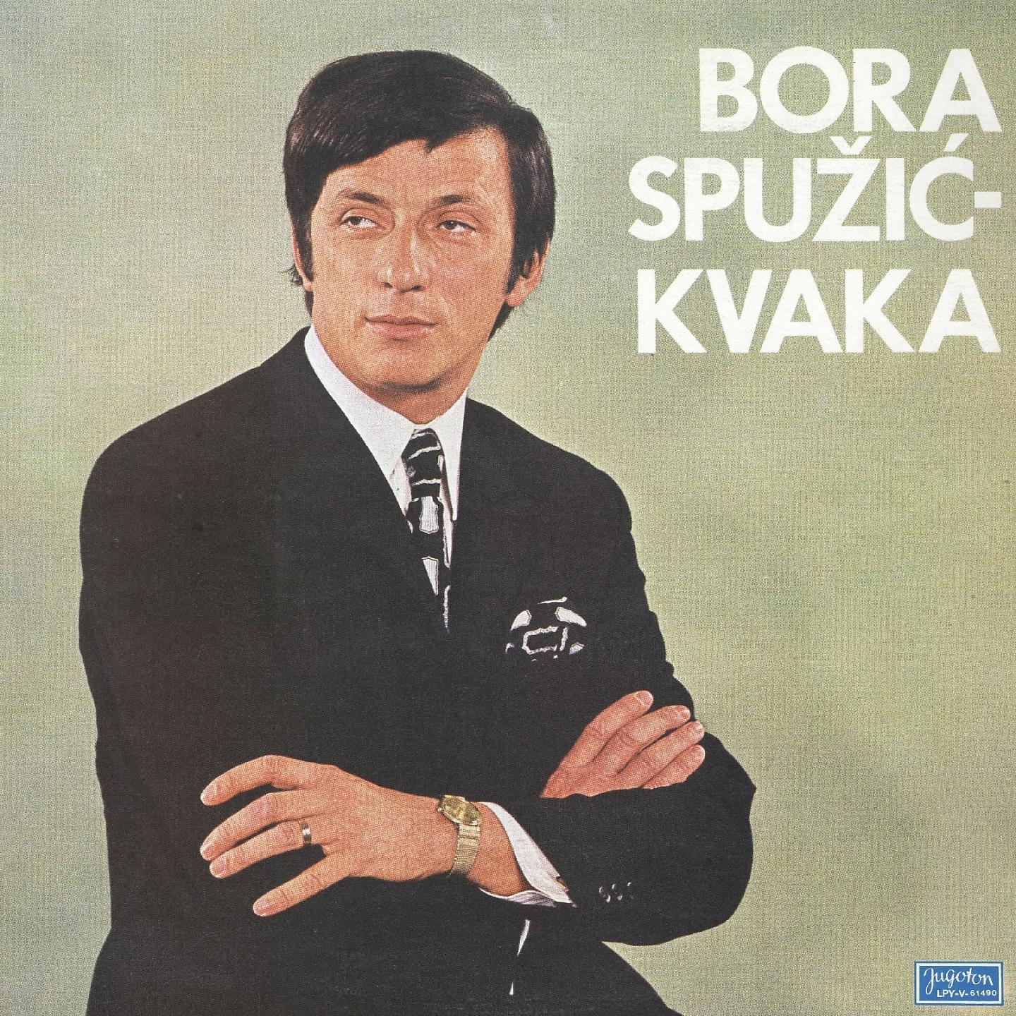 Постер альбома Bora Spužić-Kvaka
