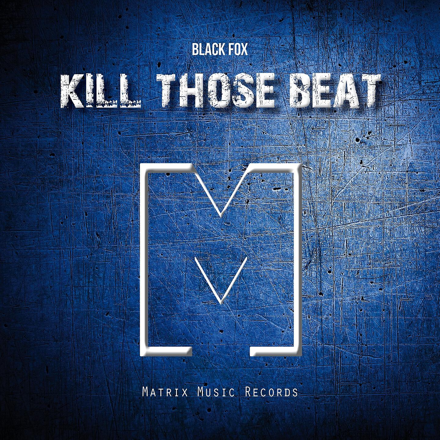 Black FOX - Kill Those Beat