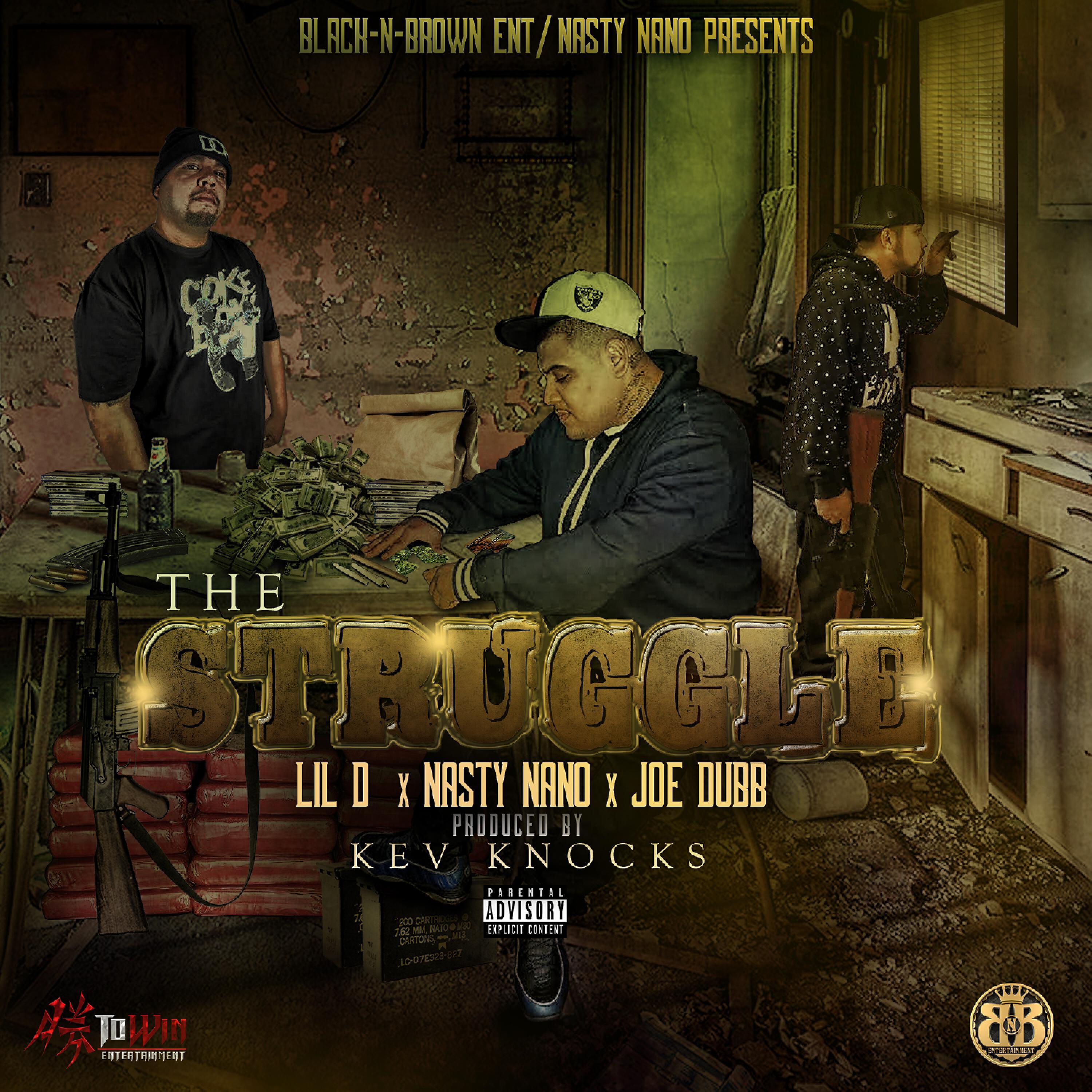 Lil D - The Struggle (feat. Nasty Nano & Joe Dubb)