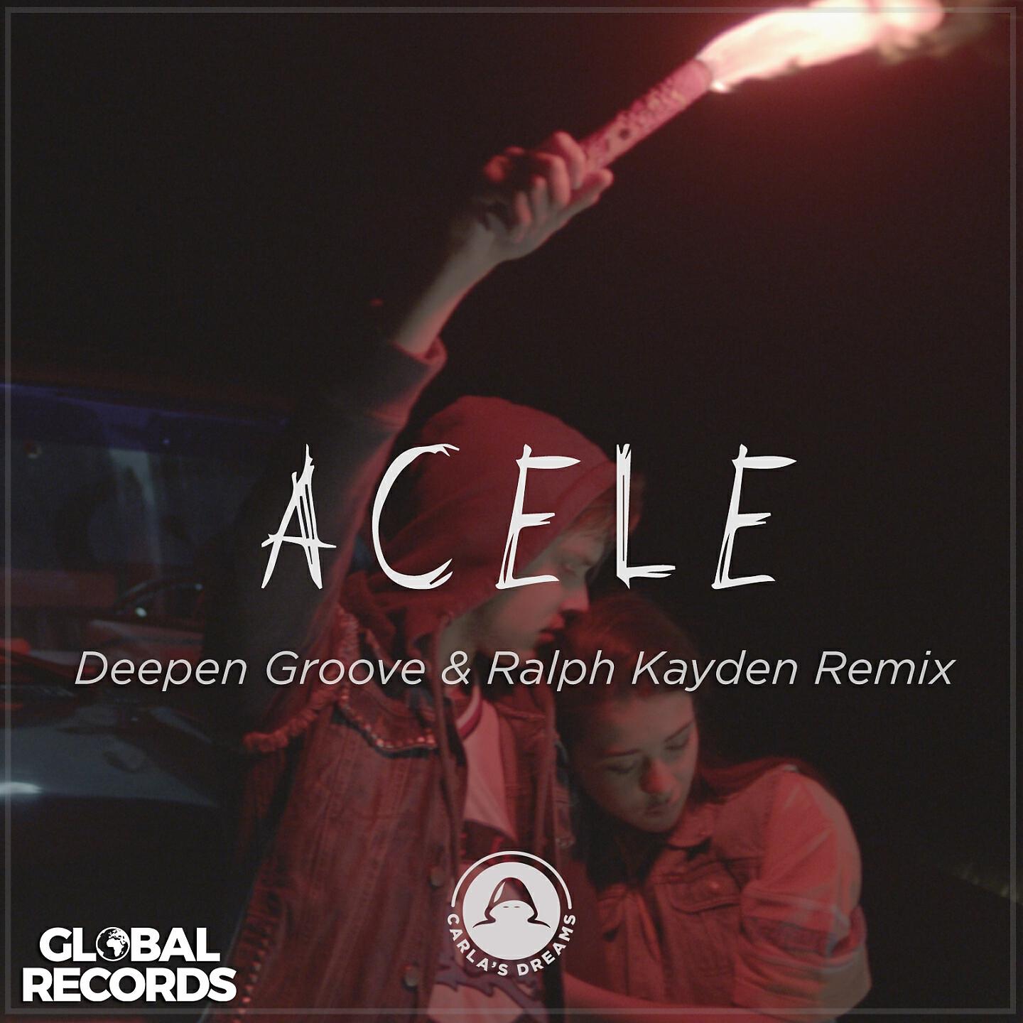 Carla's Dreams - Acele (Deepen Groove & Ralph Kayden Remix)