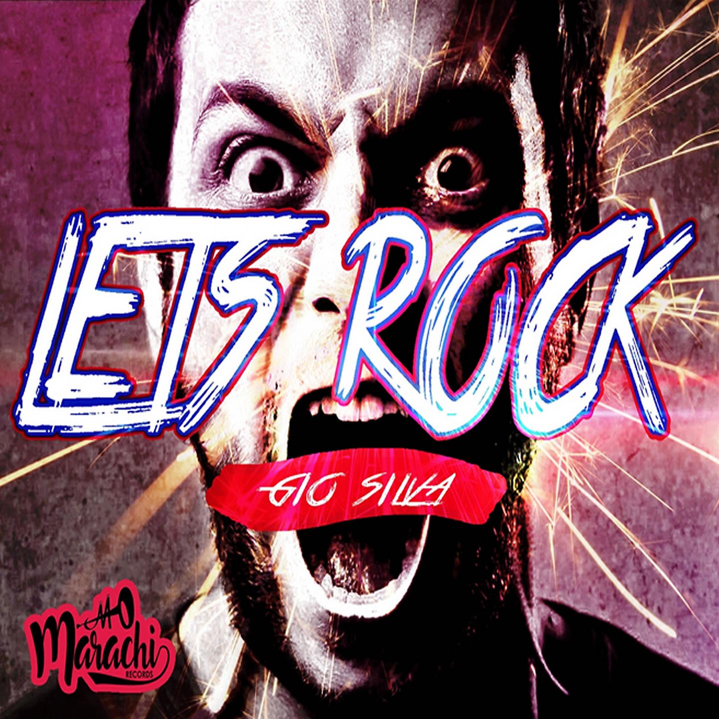 Gio Silva - Let's Rock