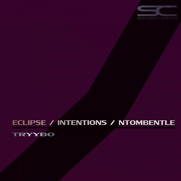 Постер альбома Eclipse / Intentions / Ntombentle