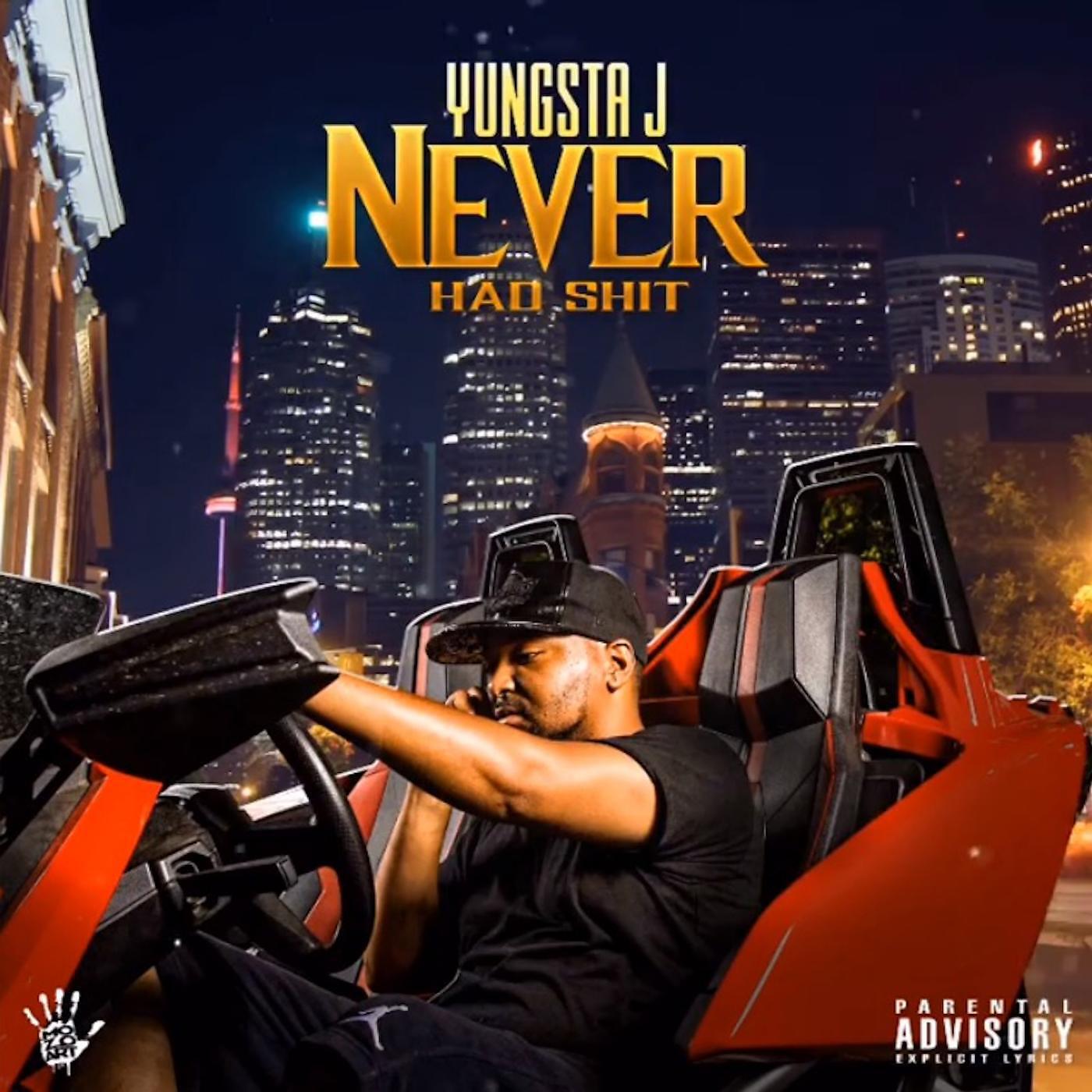 YUNGSTA J - Never Had Shit