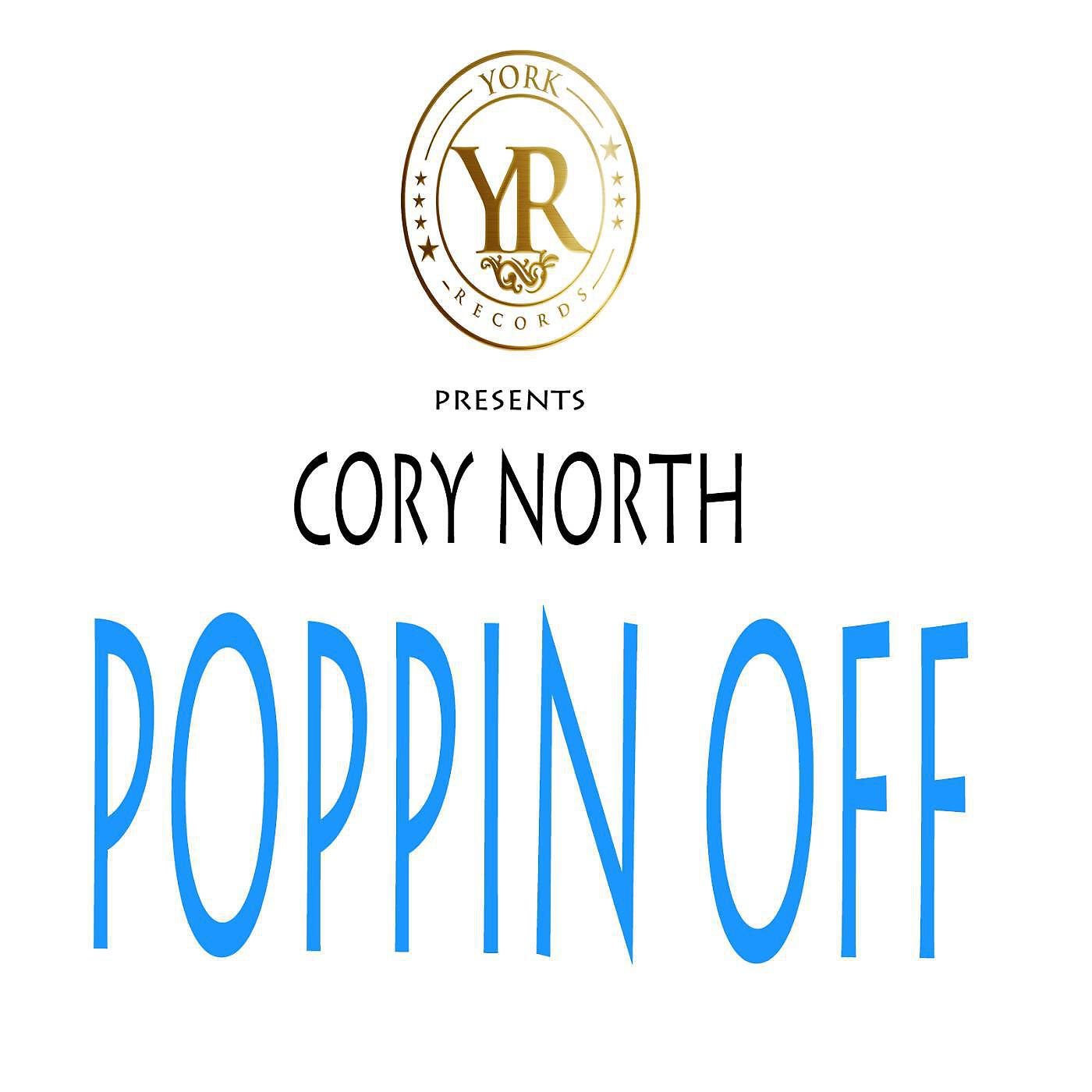 CORY NORTH - Poppin Off