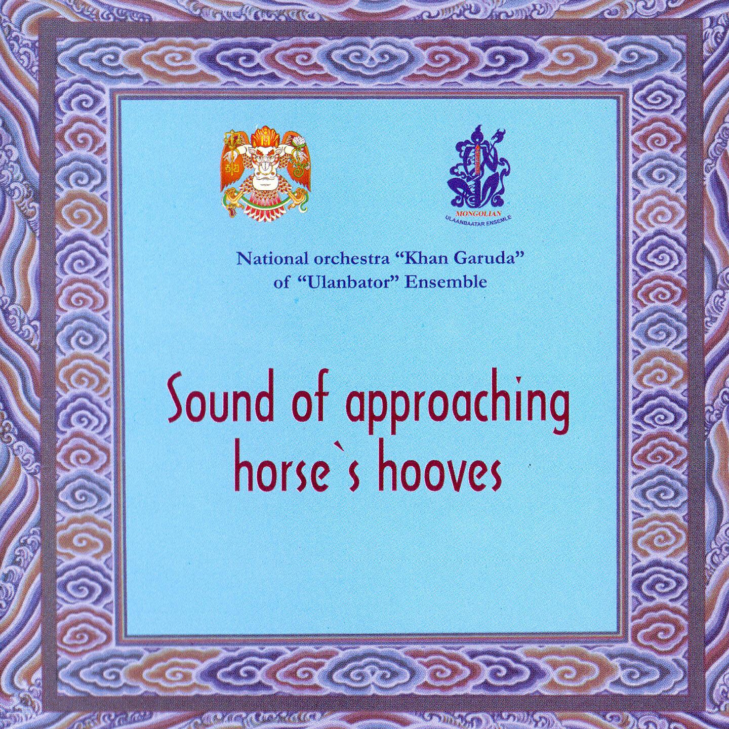 Khan Garuda - The sound of approaching horses' hooves