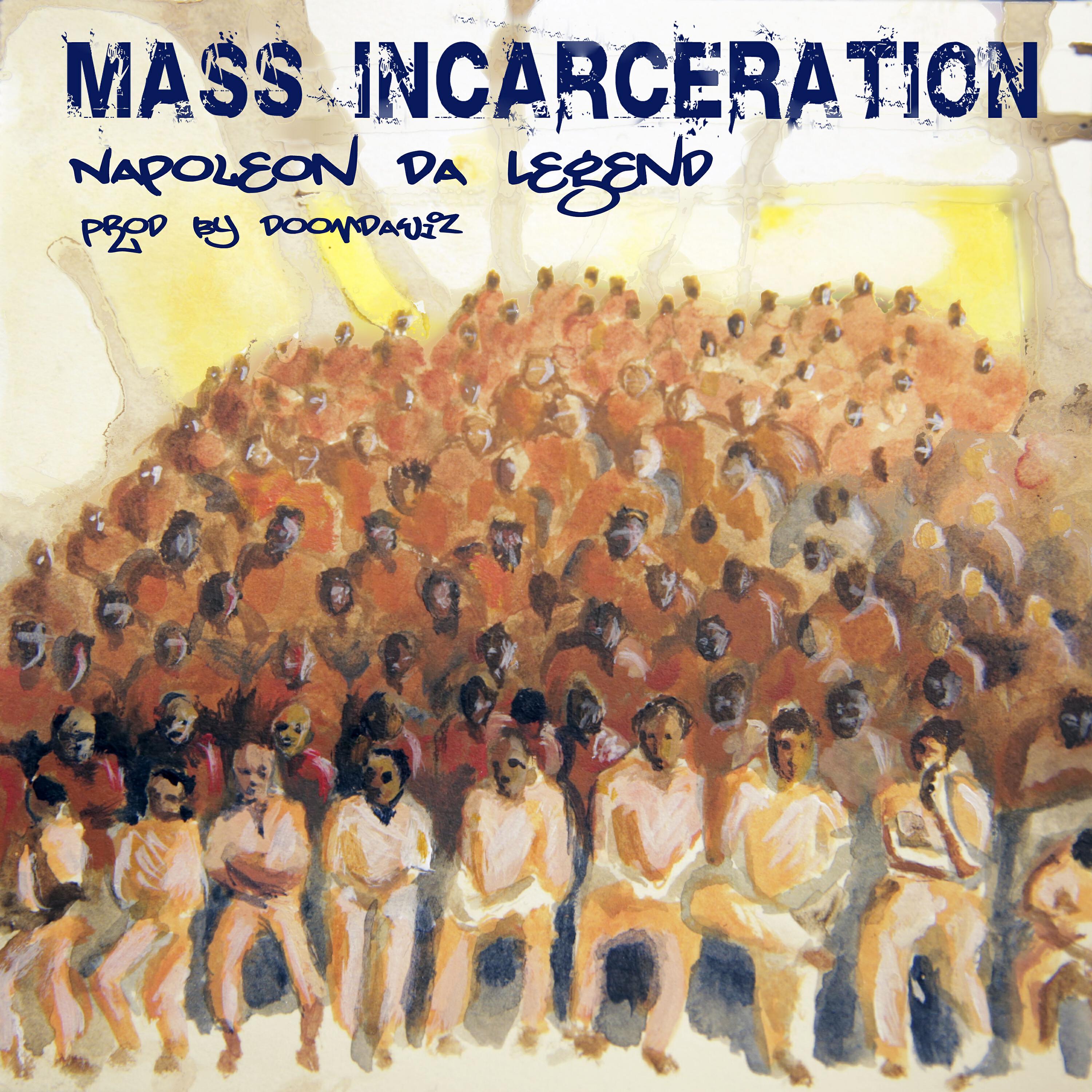 Napoleon Da Legend - Mass Incarceration