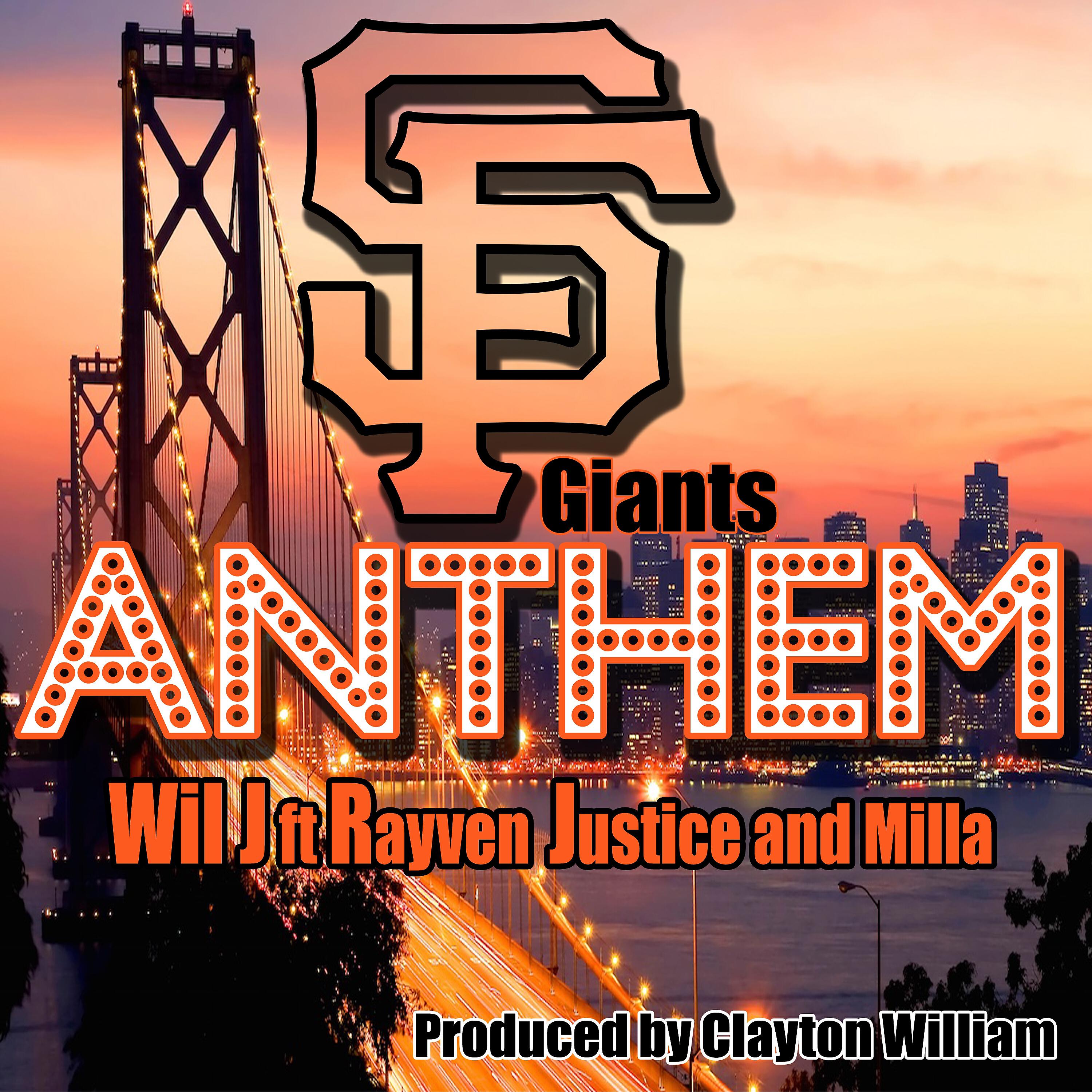 Wil J - SF Giants Anthem (feat. Rayven Justice & Milla)