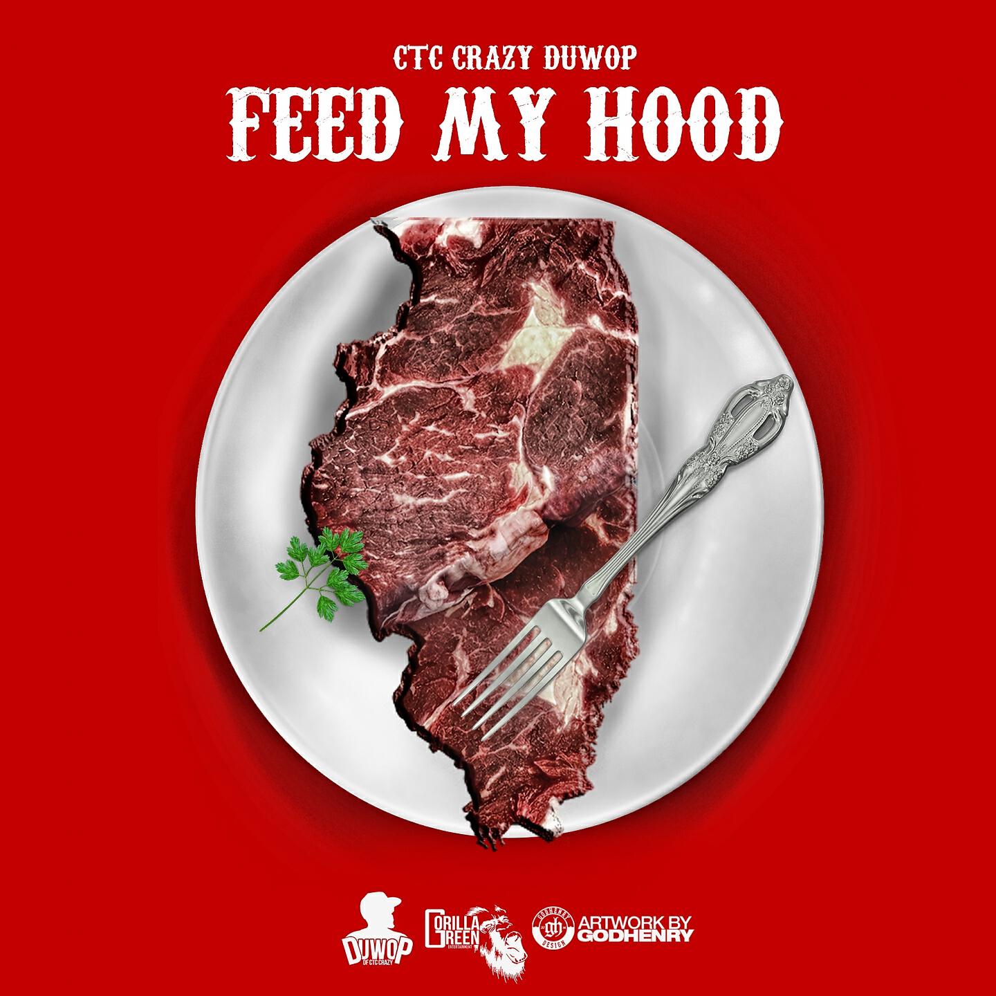 CTC Crazy Duwop - Feed My Hood - Single