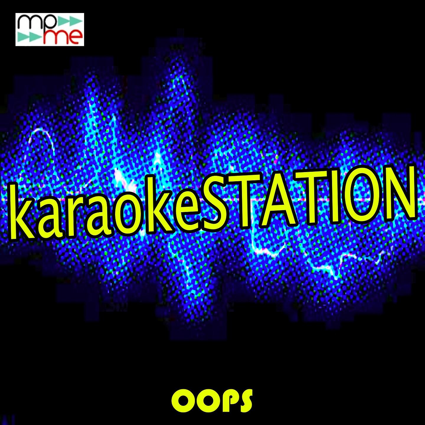 Karaoke Station - Oops (Karaoke Version) (Originally Performed by Little Mix and Charlie Puth)