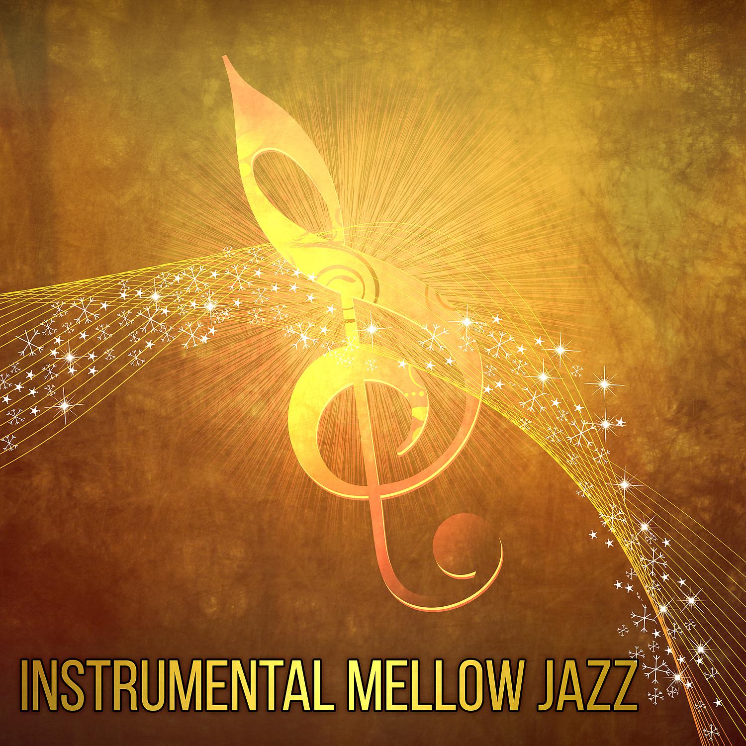 Постер альбома Instrumental Mellow Jazz – Smooth Soft Jazz, Cool Instrumental Music, Relaxing Evening with Jazz