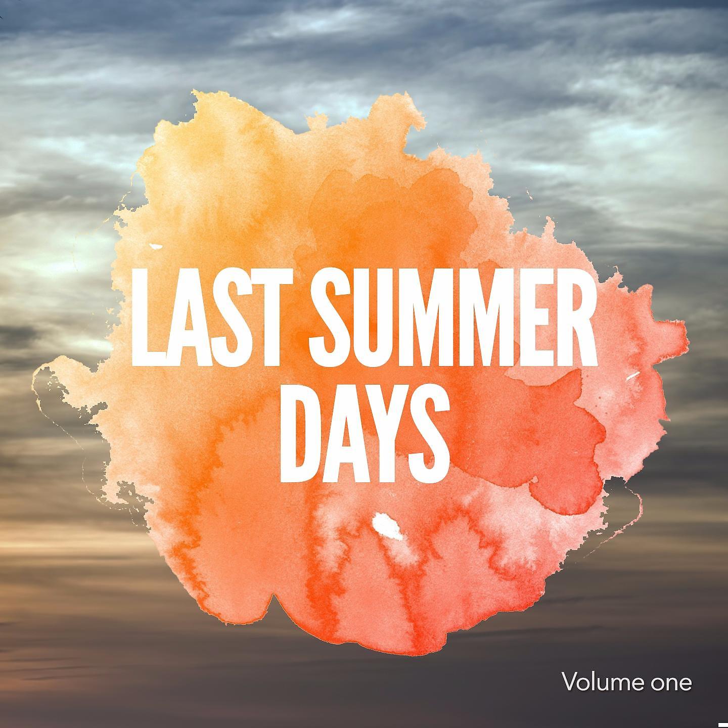 Постер альбома Last Summer Days, Vol. 1