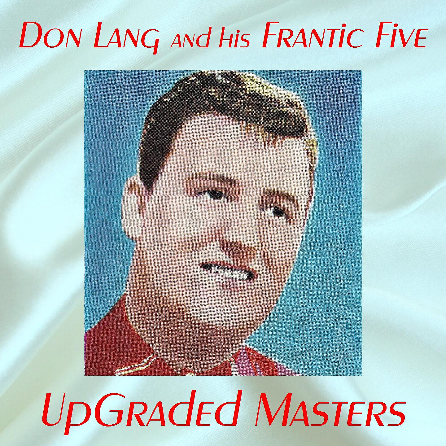 Don Lang And His Frantic Five - Rock, Rock, Rock (Remastered 2017)