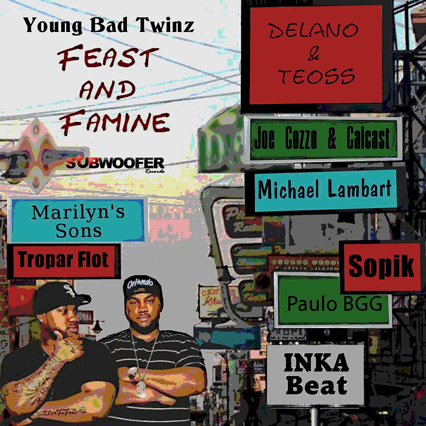 Young Bad Twinz - Feast and Famine (Joe Cozzo & Calcast Remix)