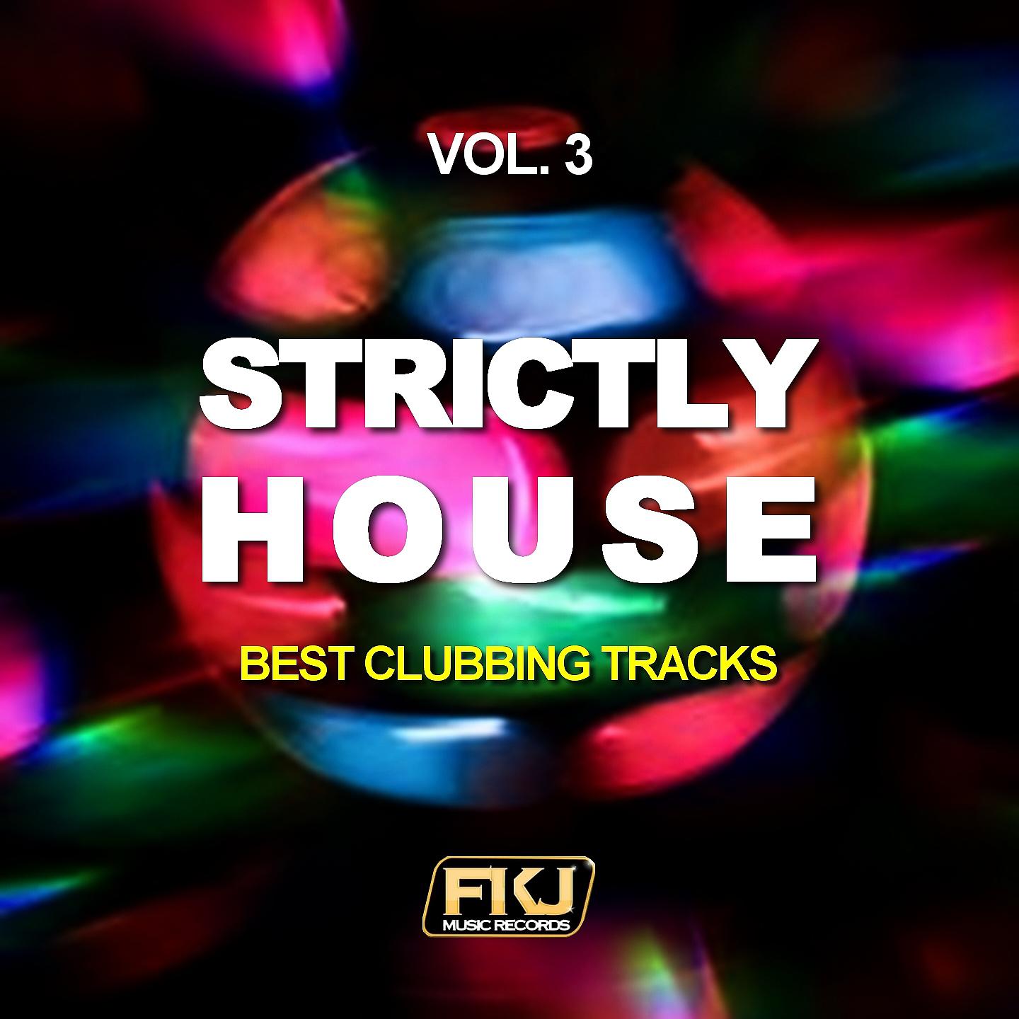Постер альбома Strictly House, Vol. 3 (Best Clubbing Tracks)