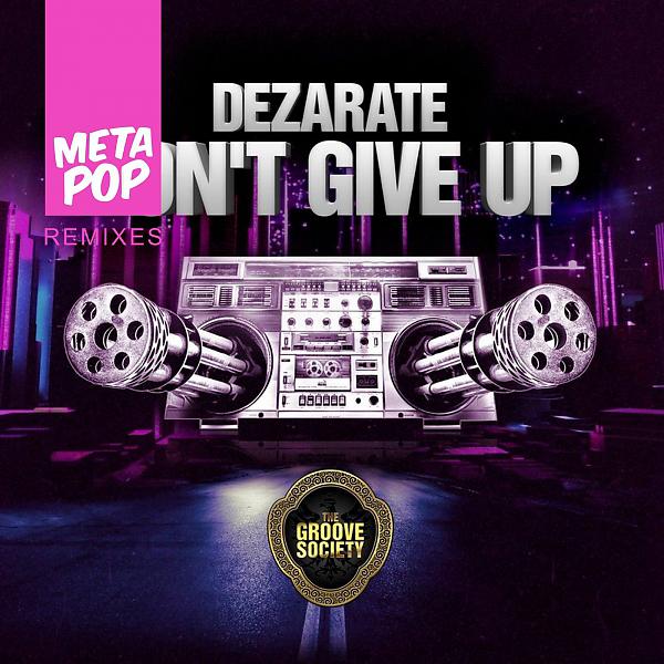 Постер альбома Don't Give UP: MetaPop Remixes