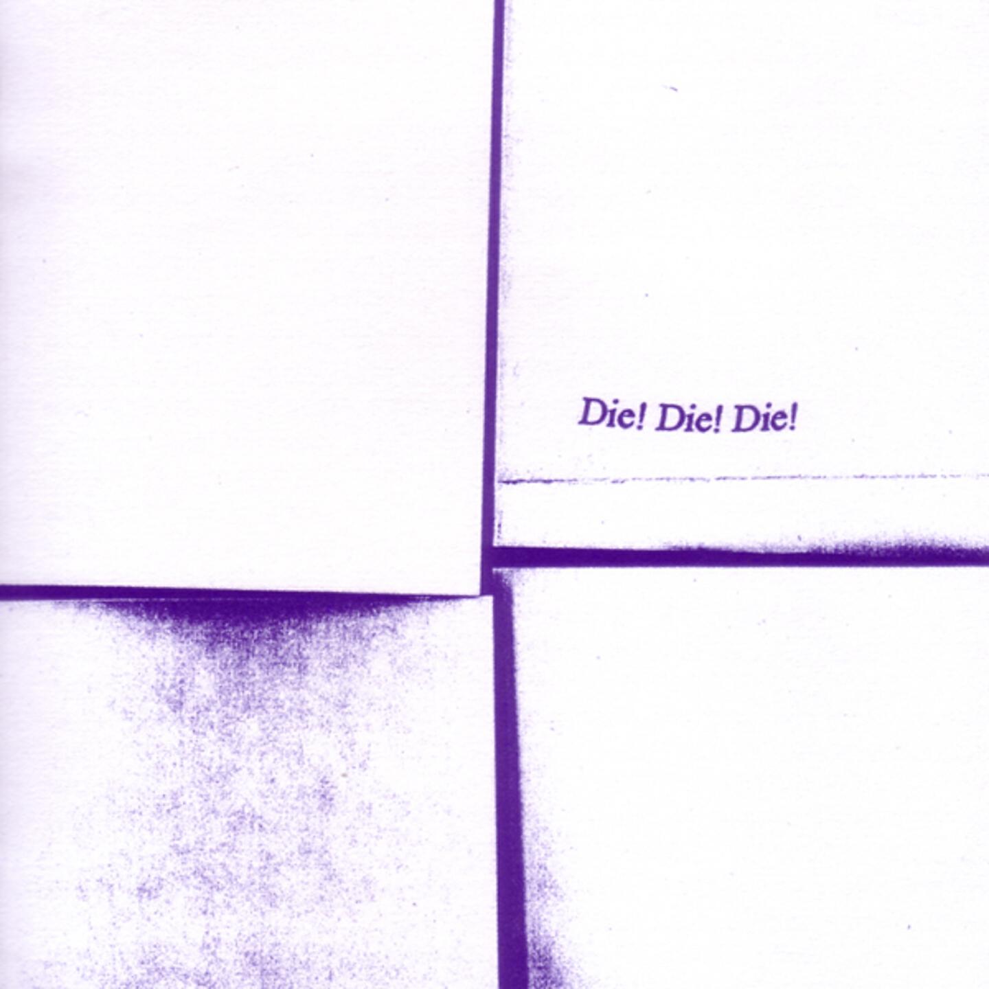 Die! Die! Die! - Ashtray! Ashtray!
