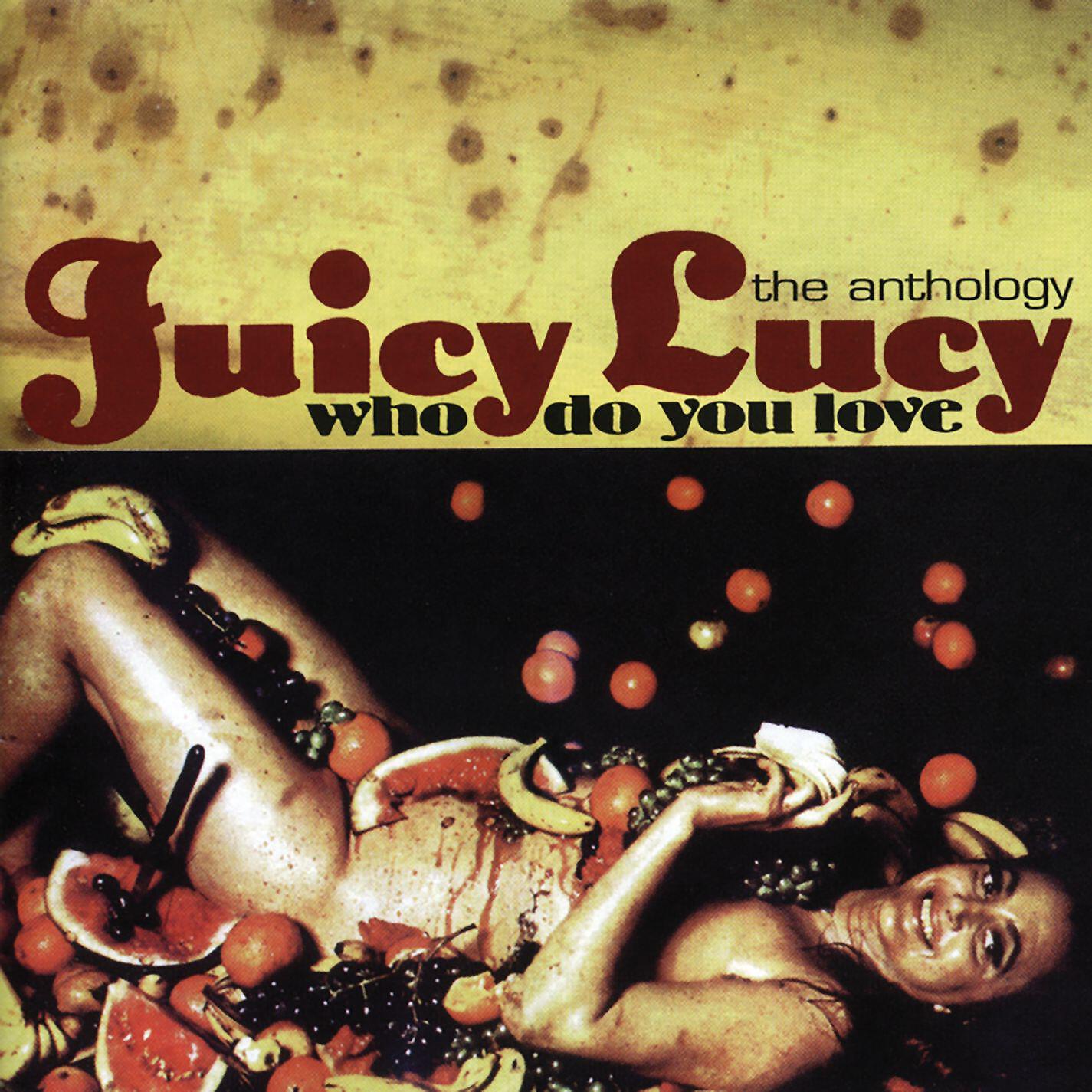 Juicy Lucy - Who Do You Love?