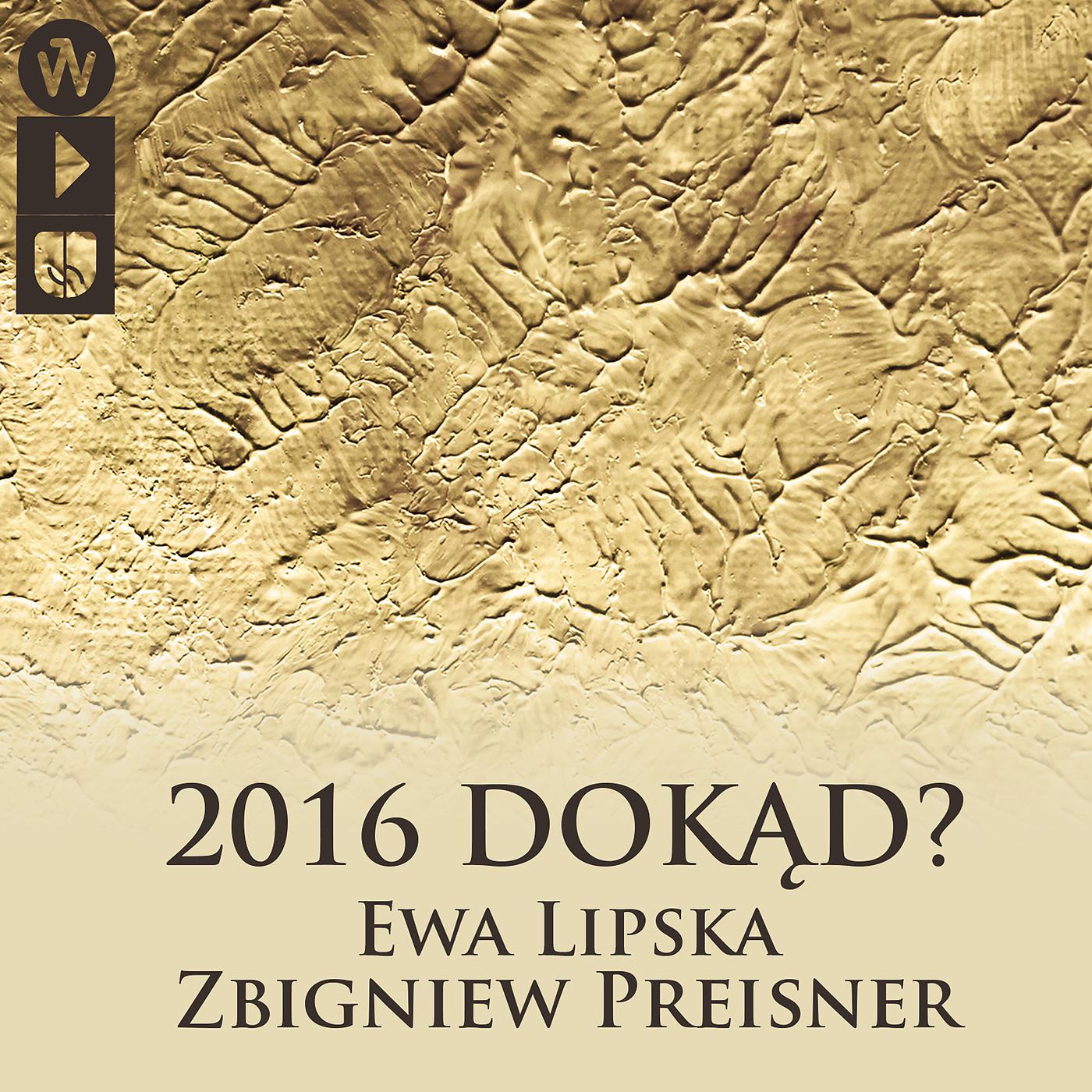 Постер альбома 2016 Dokąd?