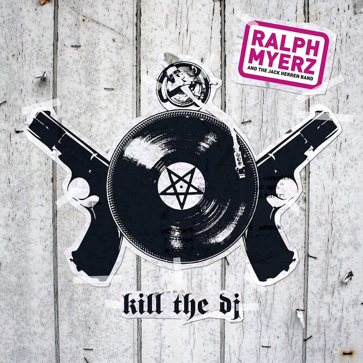 Ralph Myerz And The Jack Herren Band - Kill the DJ
