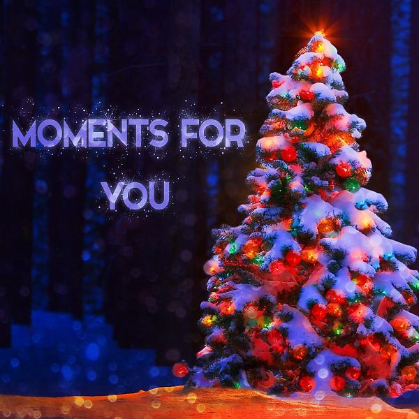 Постер альбома Moments For You