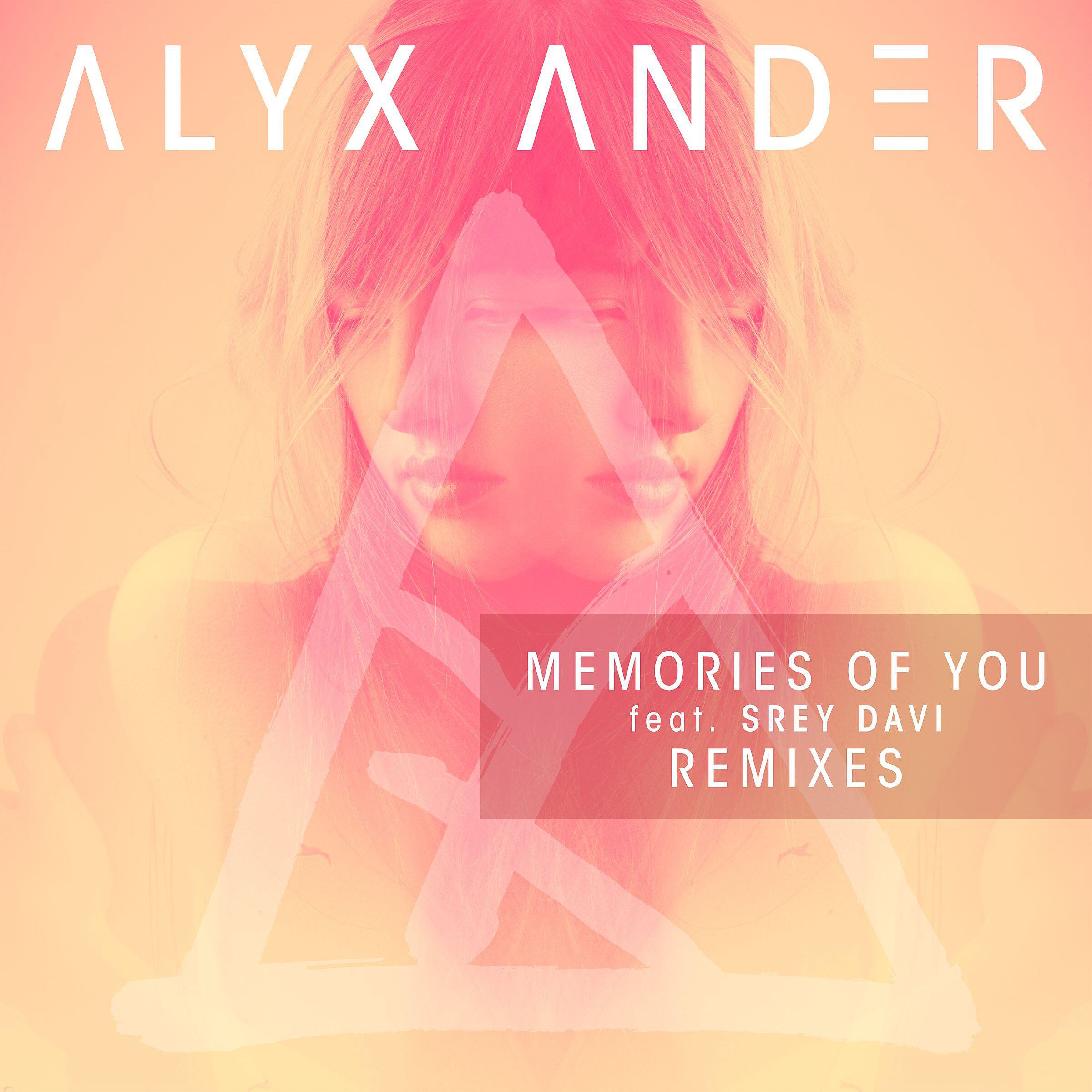 Alyx Ander - Memories of You (feat. Srey Davi) [Alex Preston Club Mix]