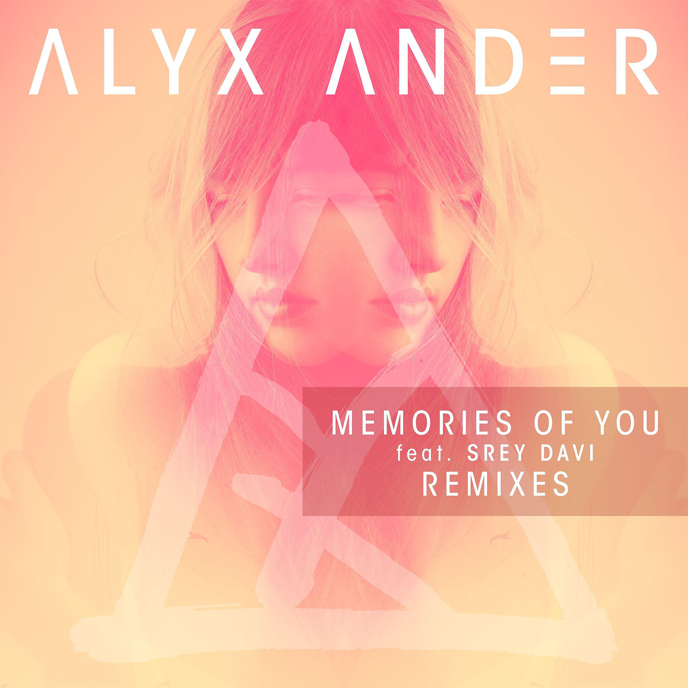 Alyx Ander - Memories of You (feat. Srey Davi) [Alyx's Day Mix]