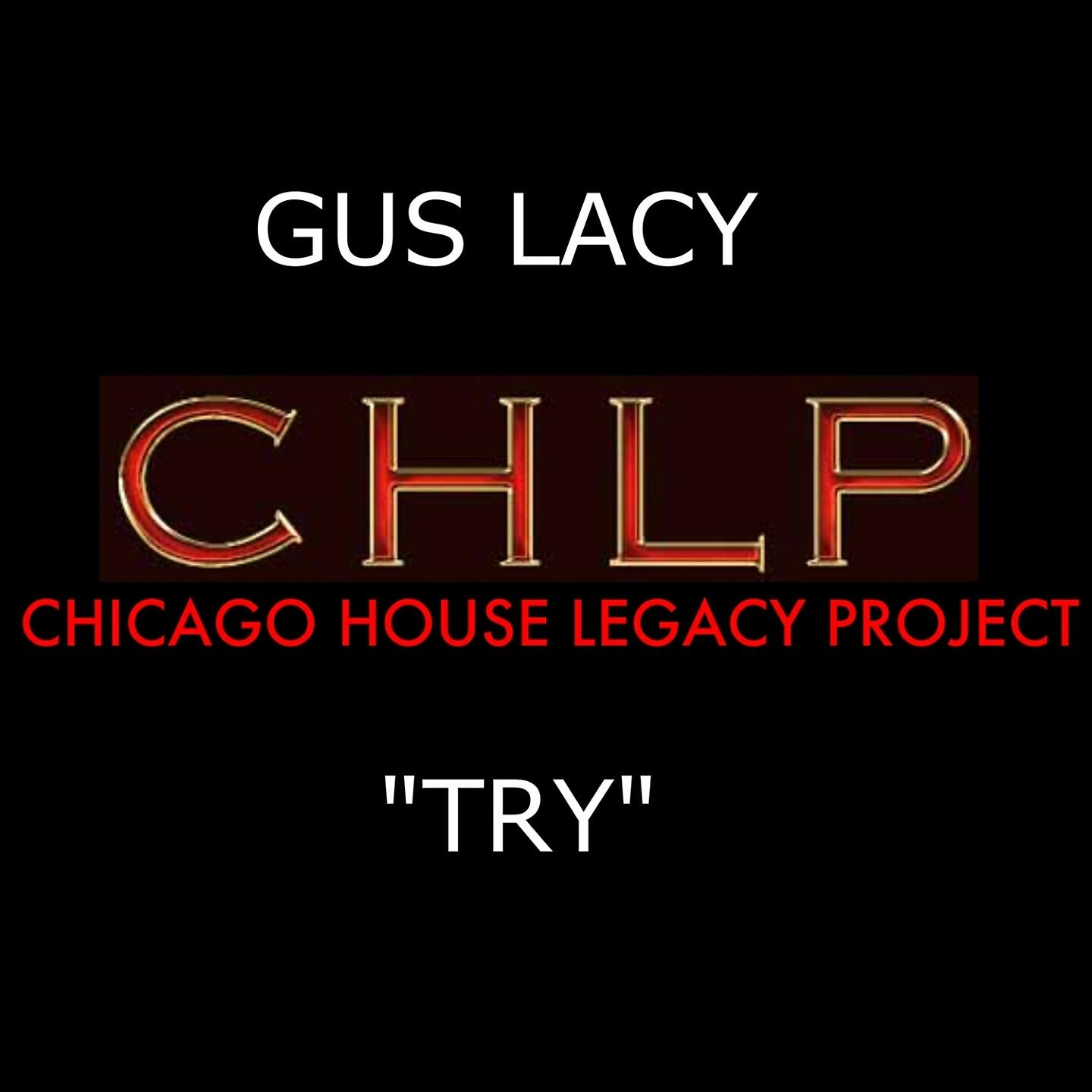 Gus Lacy - Try (C.H.L.P Instrumental Mix)