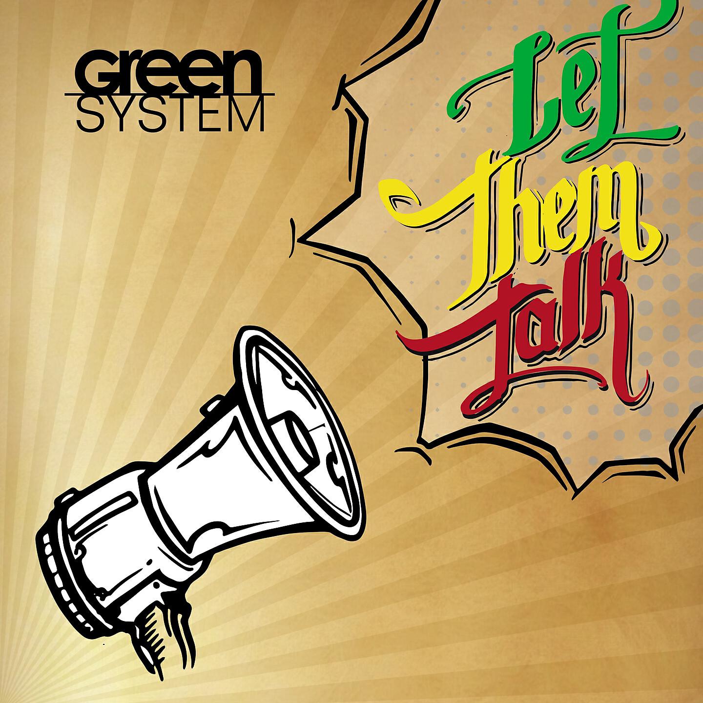 Green System - Let Them Talk