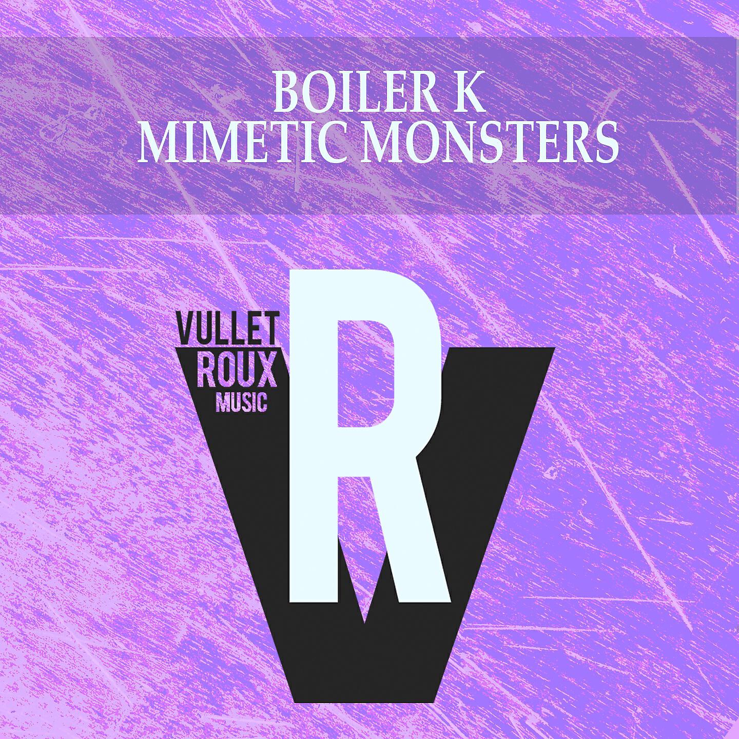 Boiler K - Mimetic Monsters (Jason Rivas & Warren Leistung Club Mix)