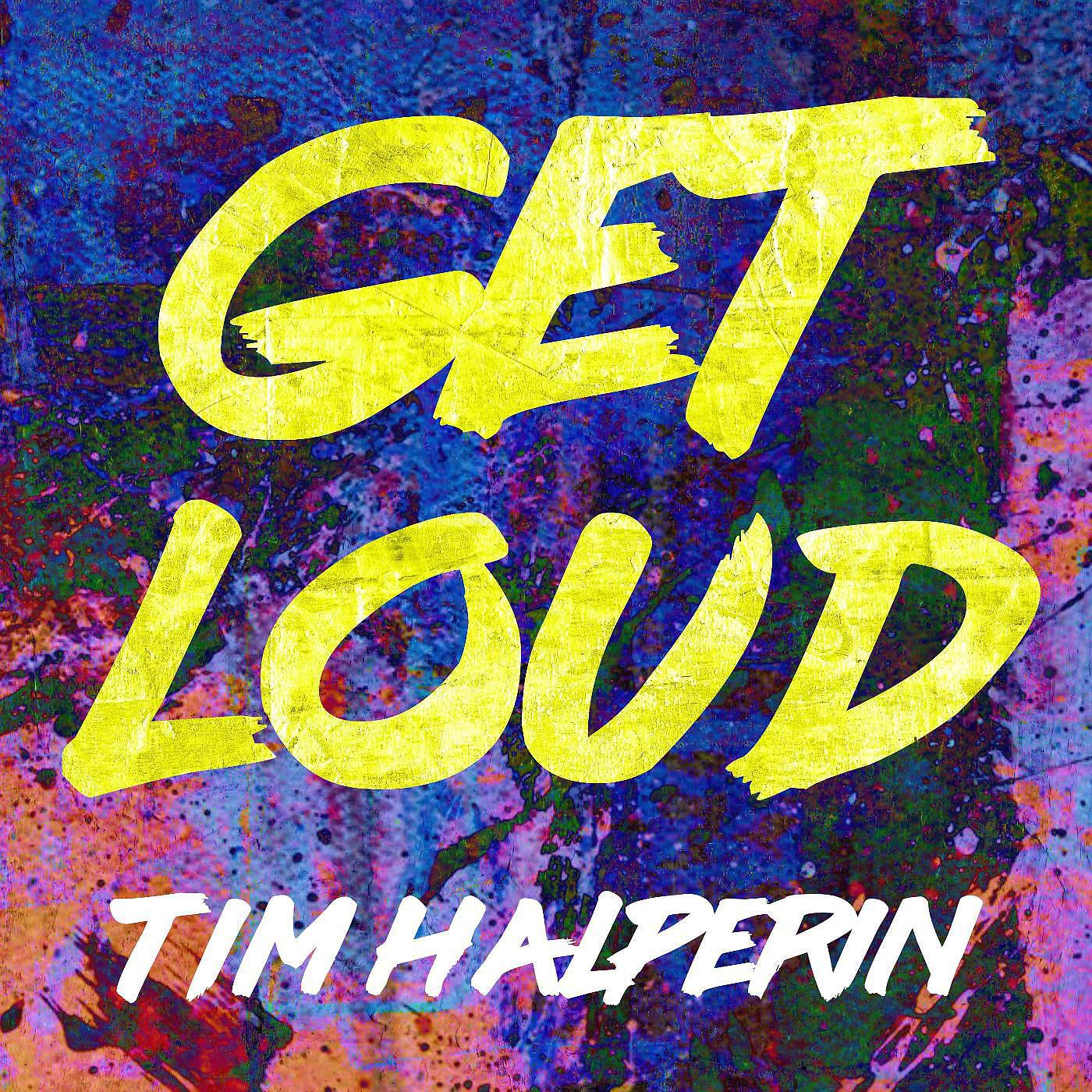Tim Halperin - Get Loud