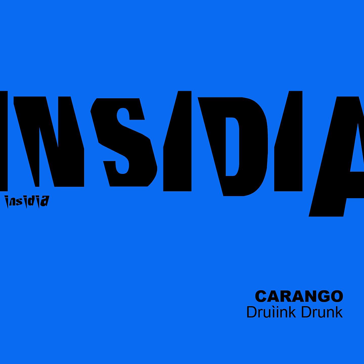 Carango - Druìink Drunk