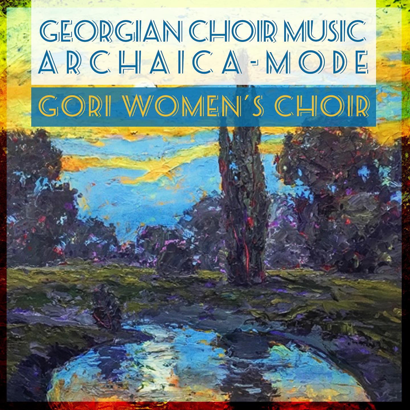 Постер альбома Georgian Choir Music Archaica-Modern