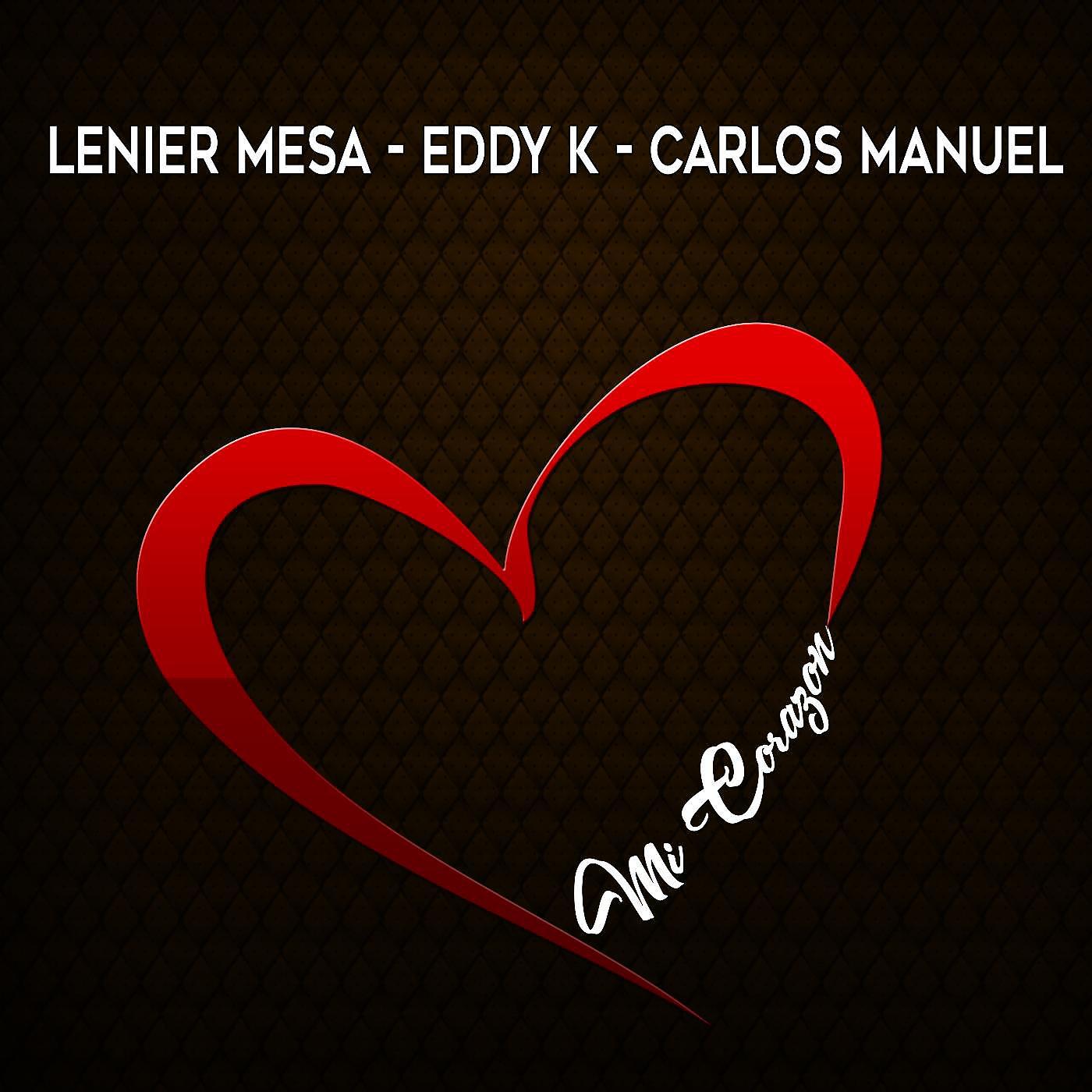 Постер альбома Mi Corazon (feat. Carlos Manuel & Eddy K)