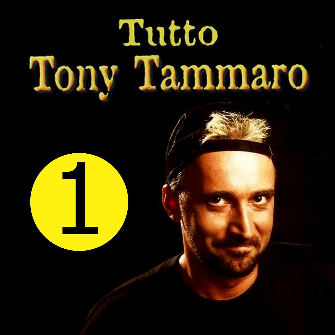Постер альбома Tutto Tony Tammaro, Vol. 1