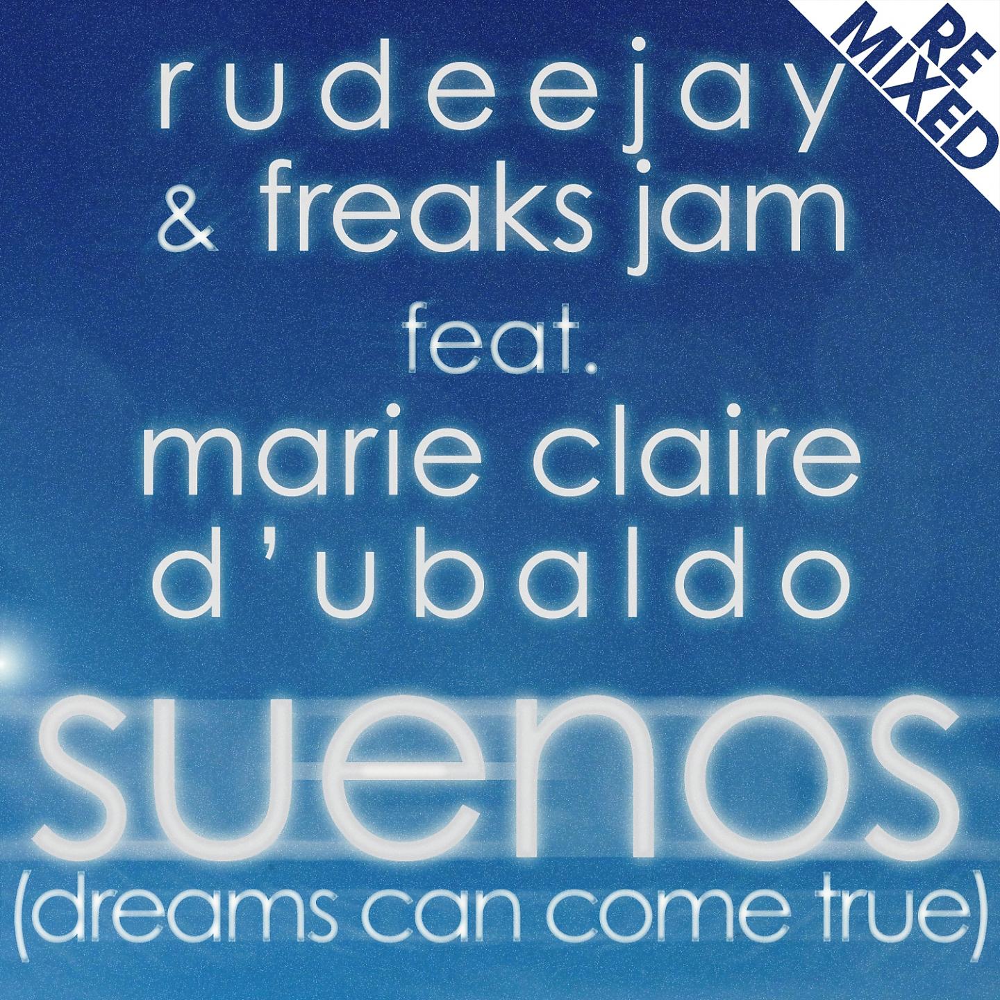 Постер альбома Suenos (Dreams Can Come True) Remixed