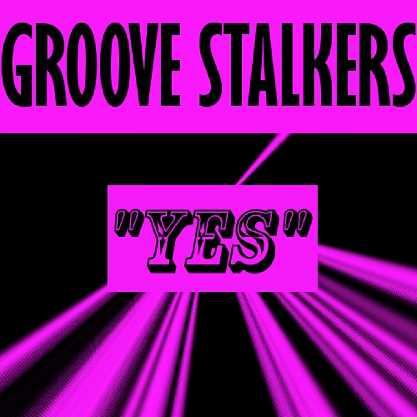 Groove Stalkers - Yes (Extended Mix)