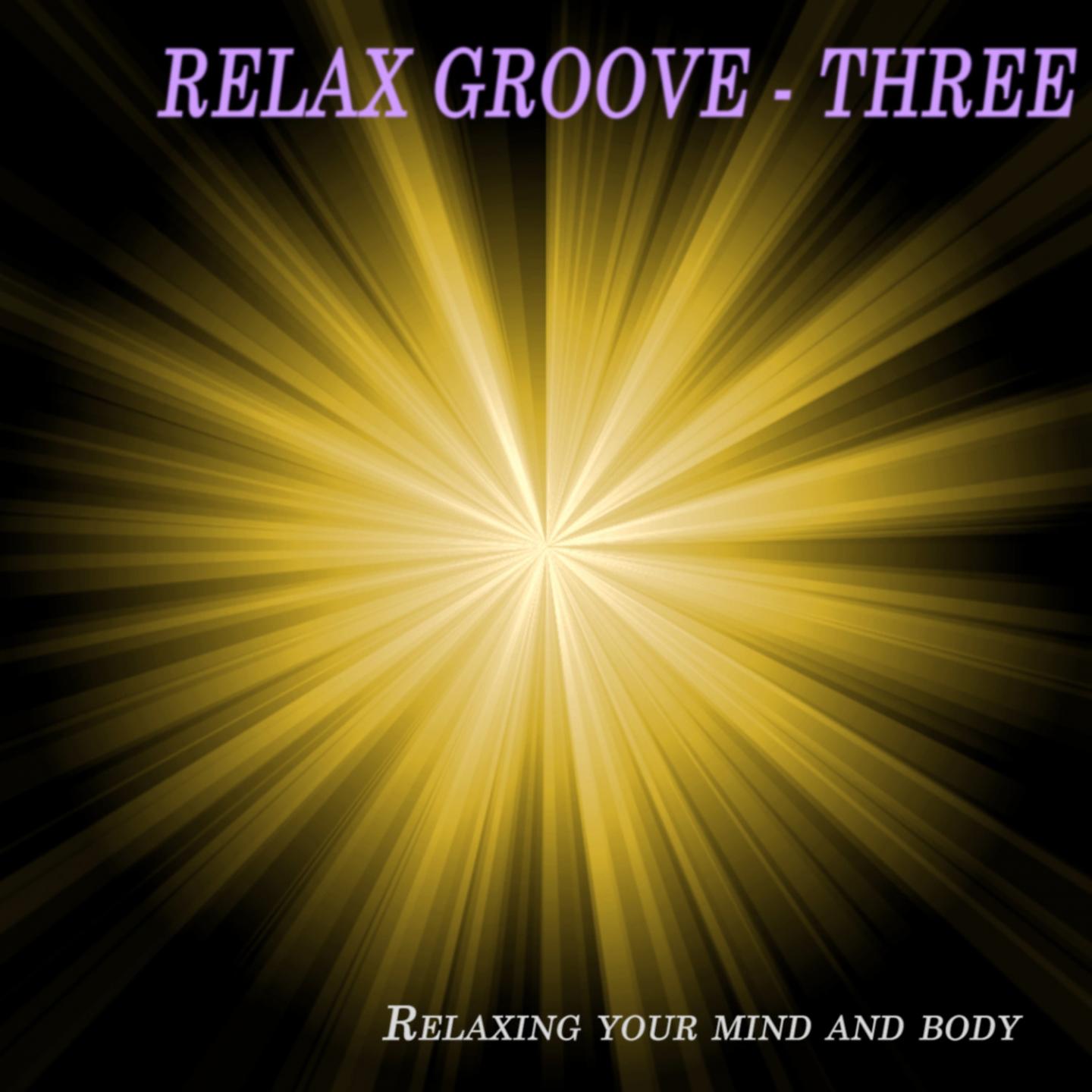 Постер альбома Relax Groove - Three