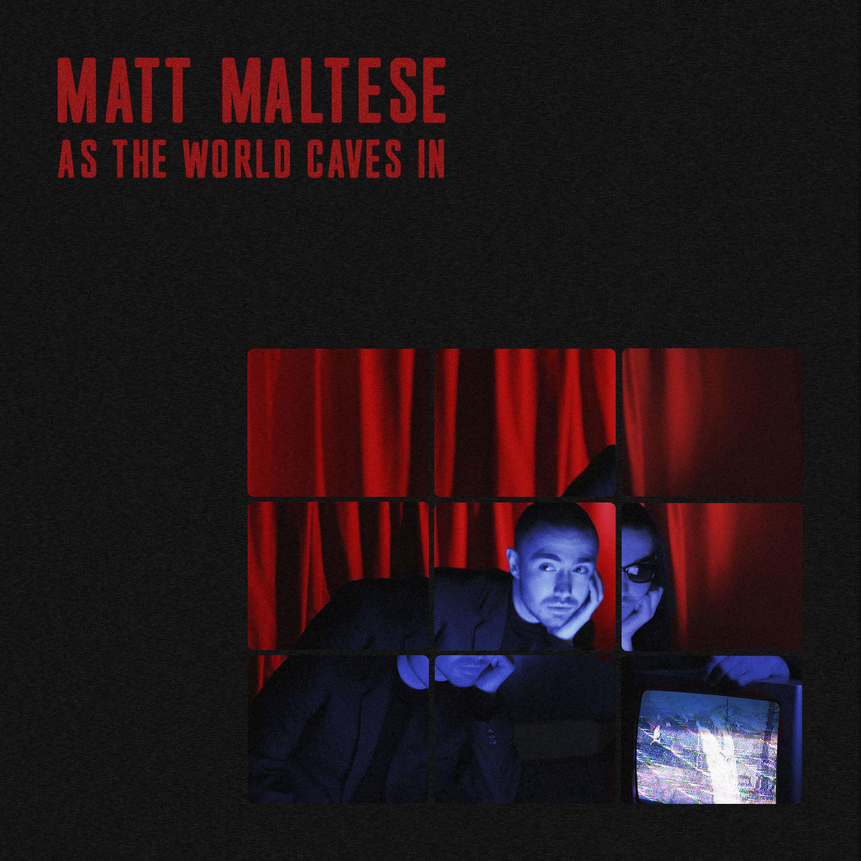 Matt Maltese - As the World Caves In
