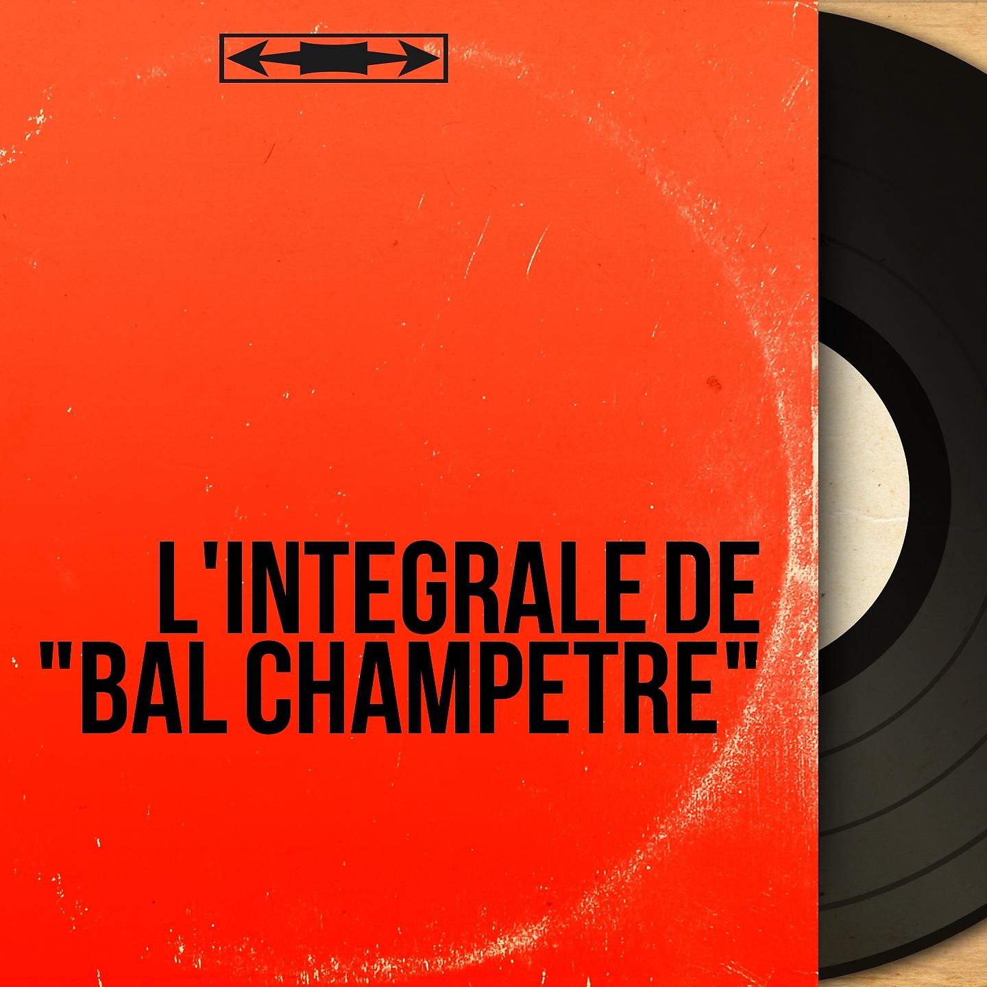Постер альбома L'intégrale de "Bal champêtre"