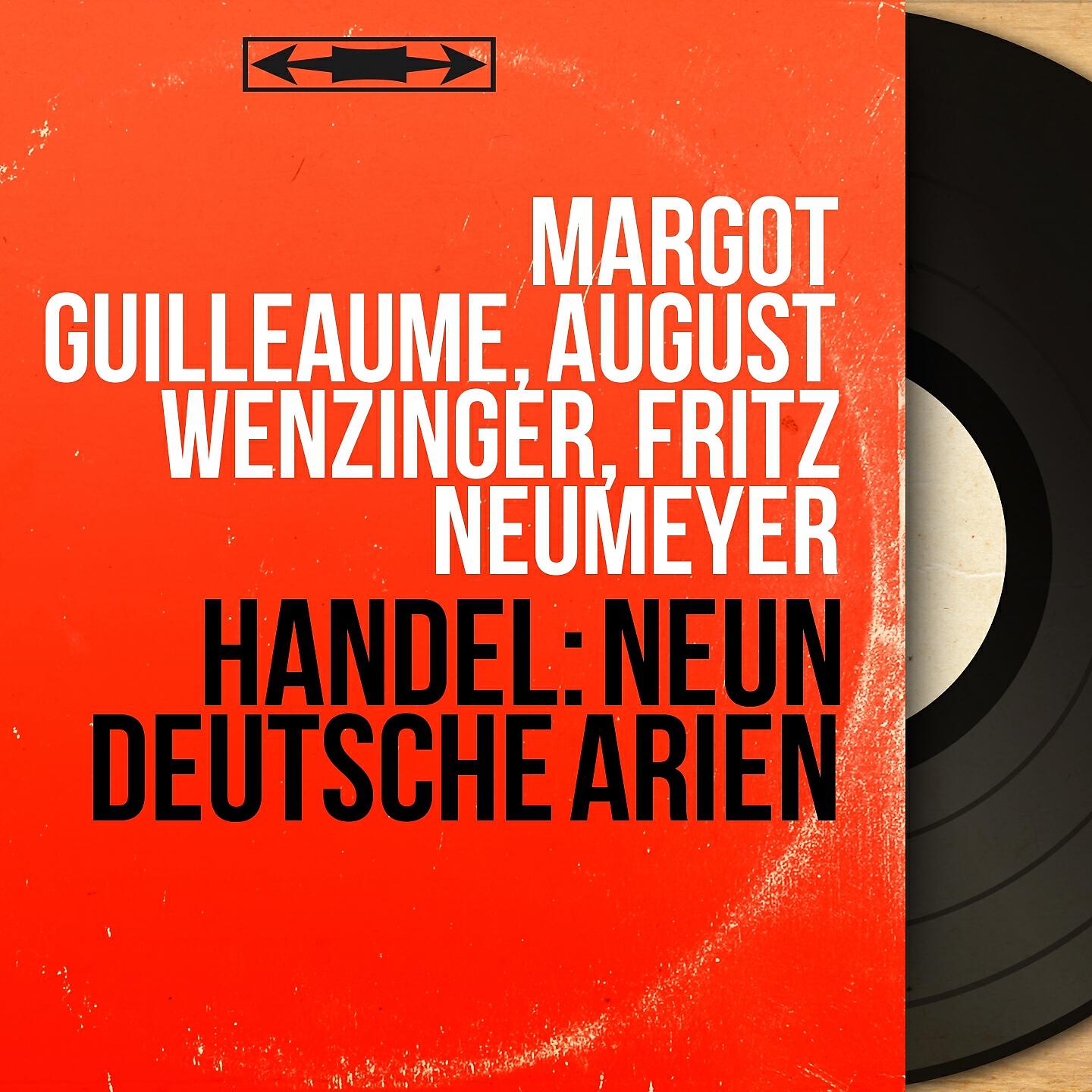 Margot Guilleaume - Neun deutsche Arien: Die ihr aus dunklen Grüften, HWV 208