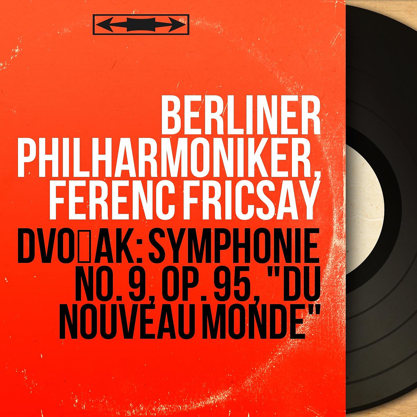 Постер альбома Dvořák: Symphonie No. 9, Op. 95, "Du nouveau monde"