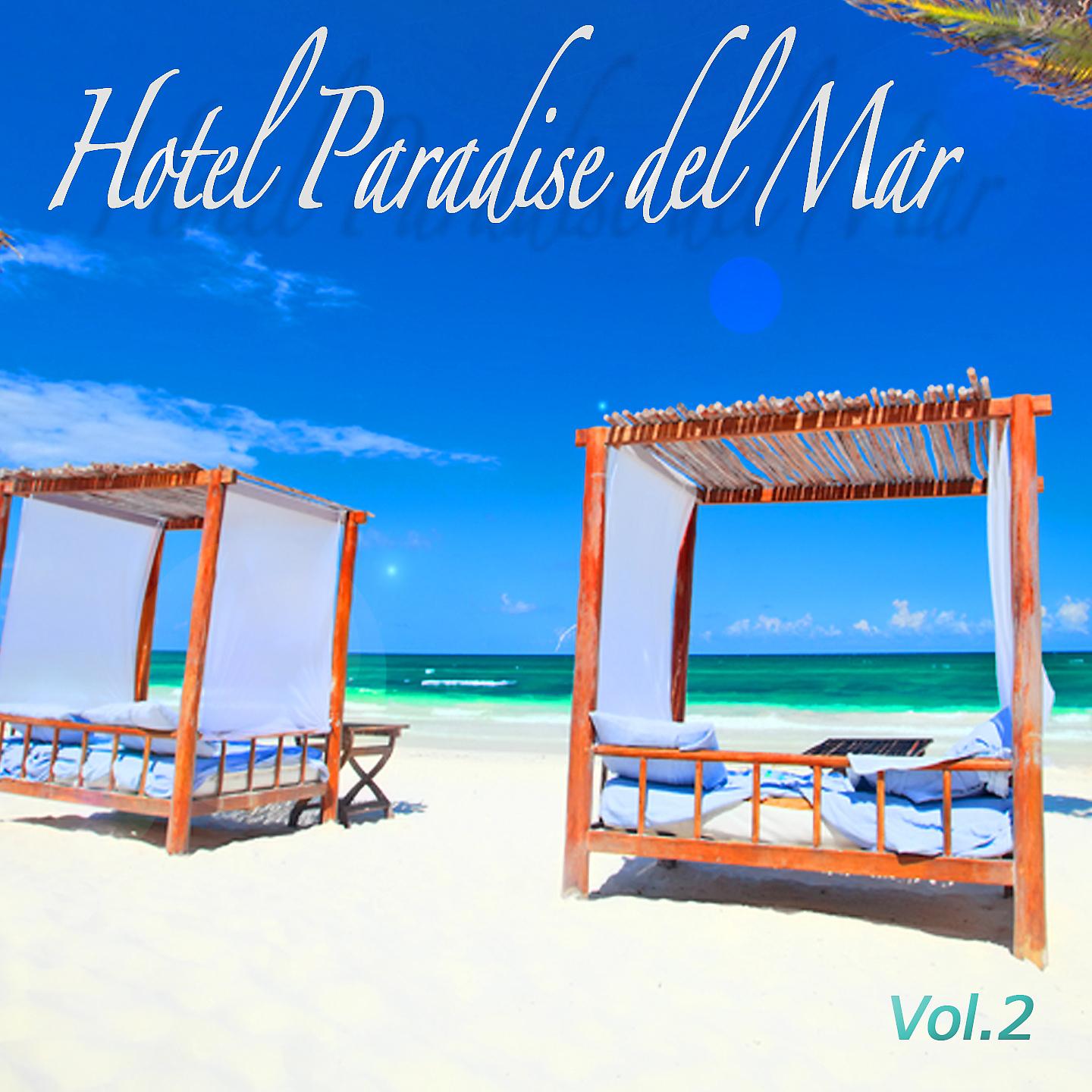 Постер альбома Hotel Paradise Del Mar, Vol. 2