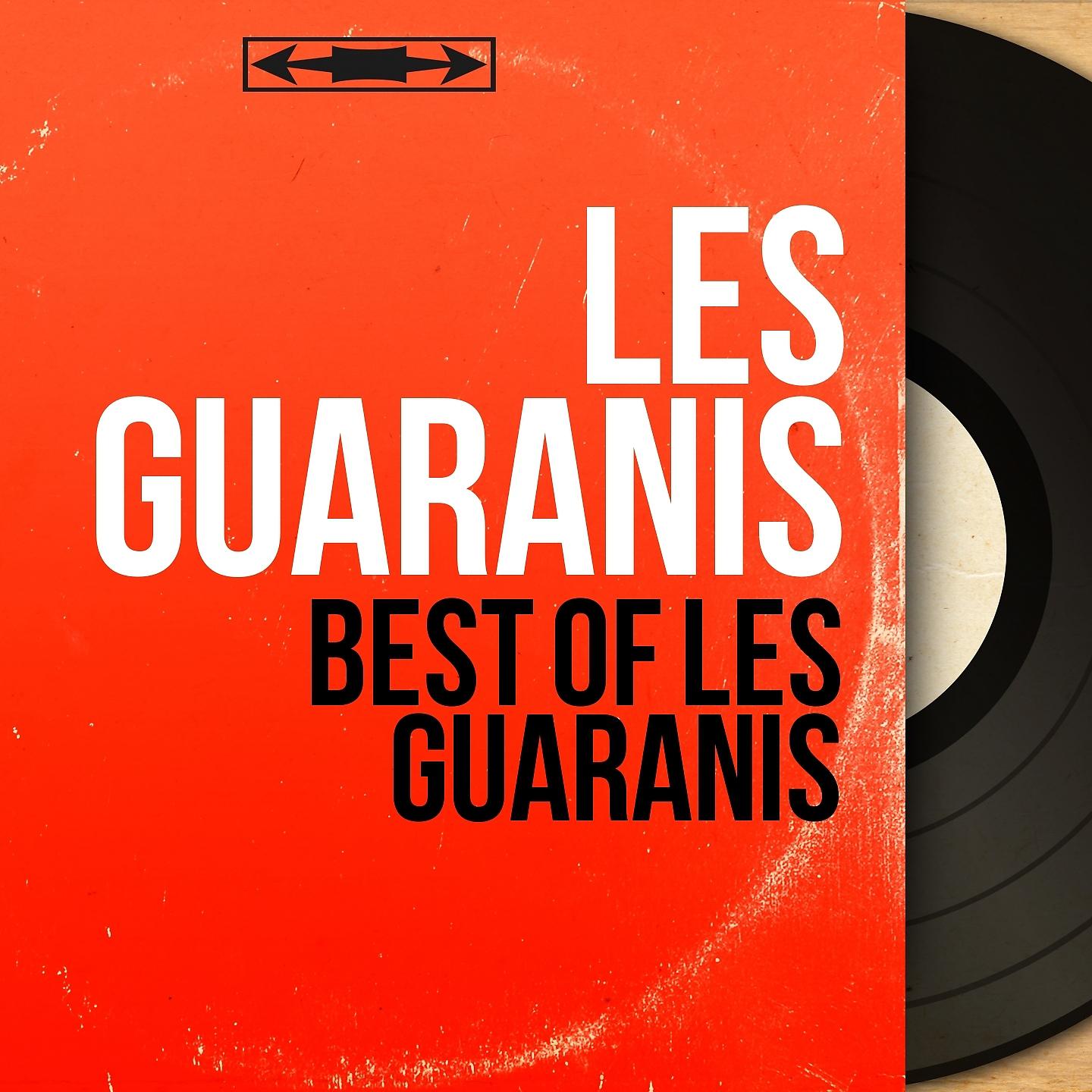 Постер альбома Best of Les Guaranis