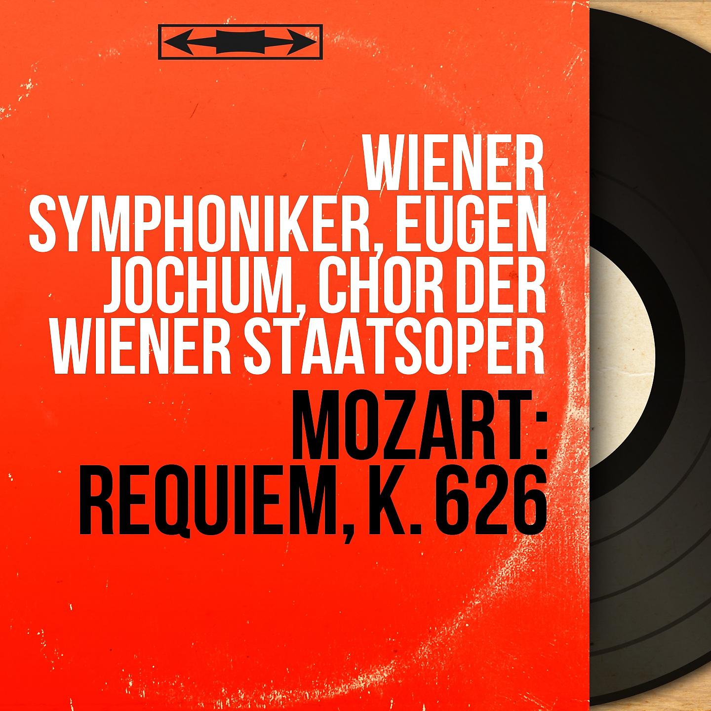 Wiener Symphoniker - Requiem in D Minor, K. 626: Sequentia. Lacrimosa dies illa