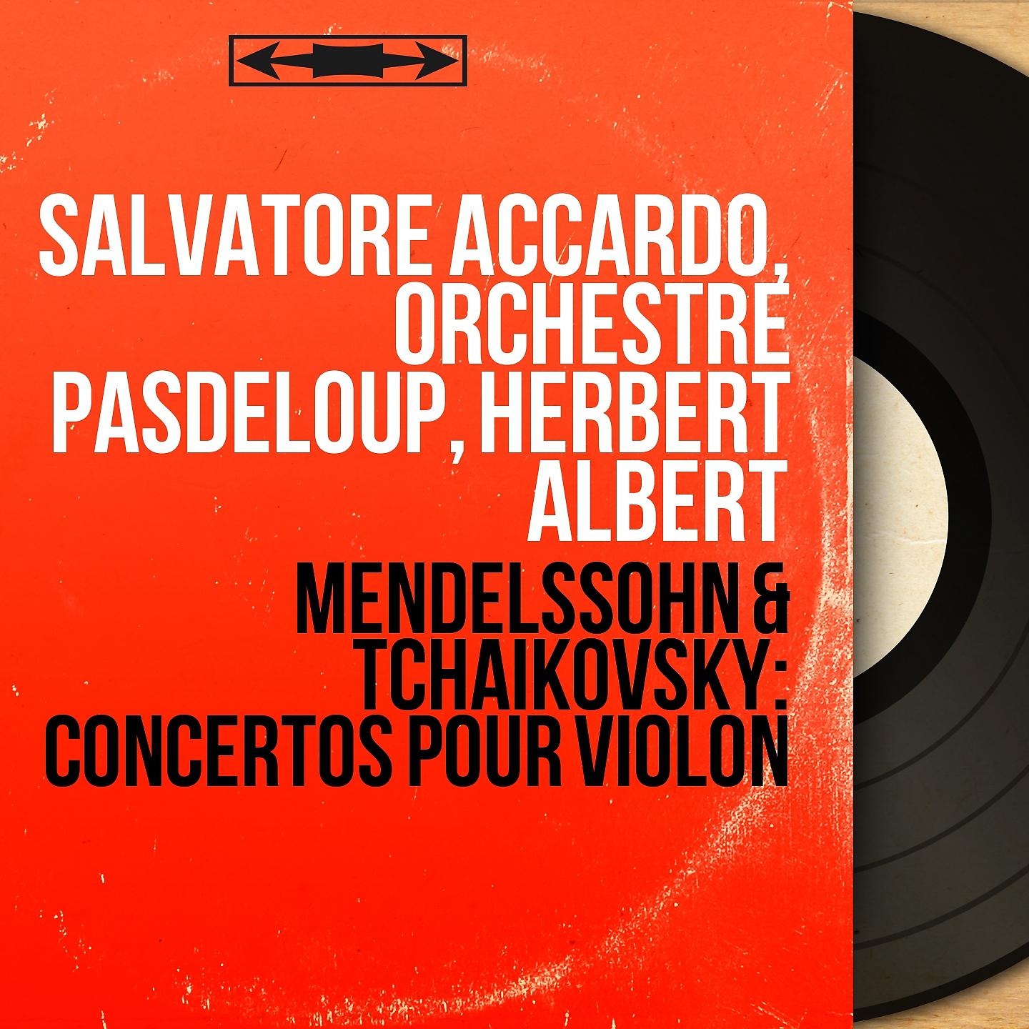 Постер альбома Mendelssohn & Tchaikovsky: Concertos pour violon