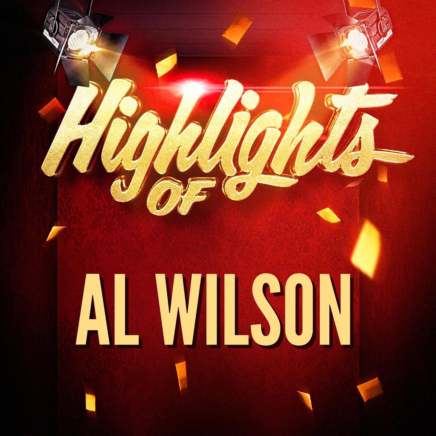 Постер альбома Highlights of Al Wilson