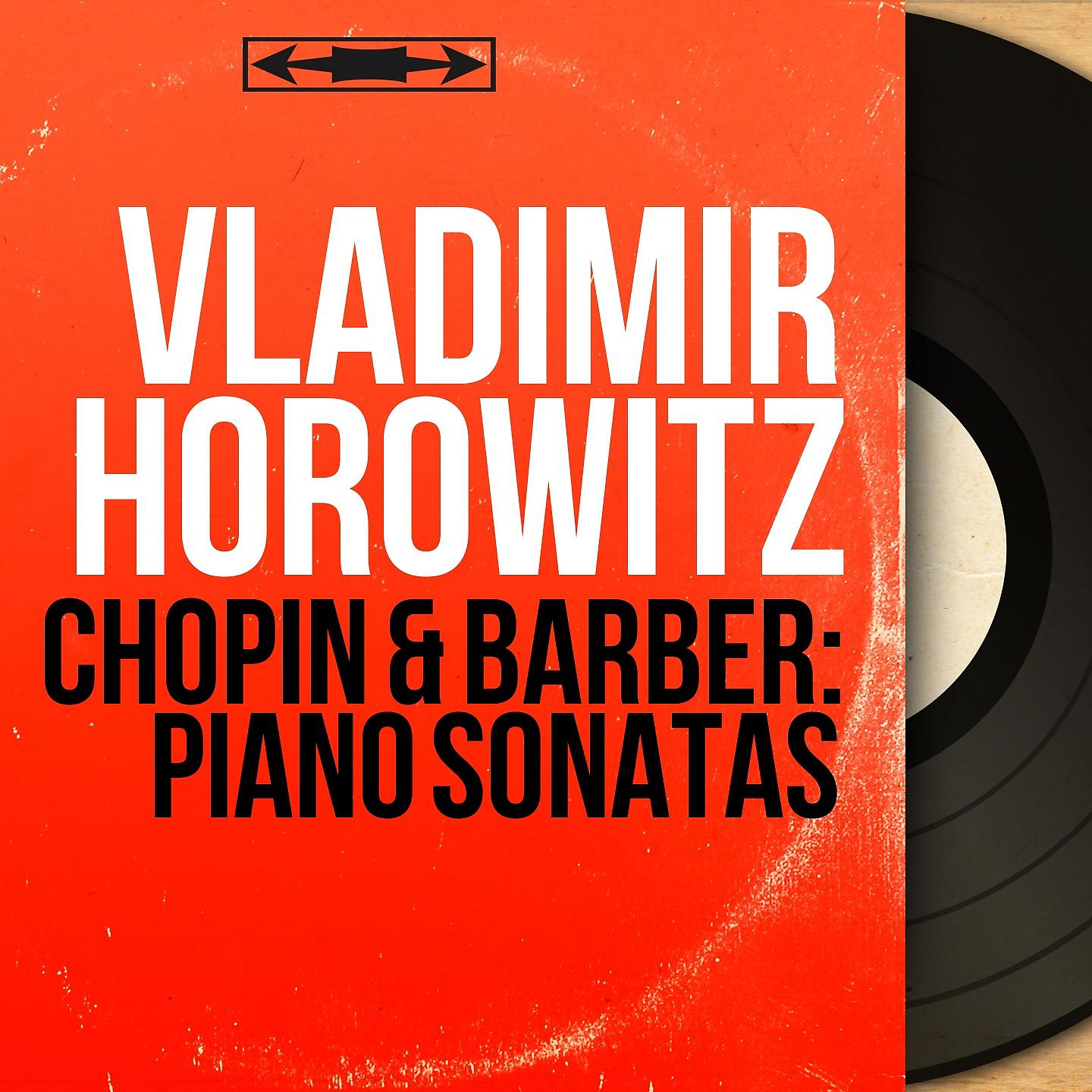 Постер альбома Chopin & Barber: Piano Sonatas