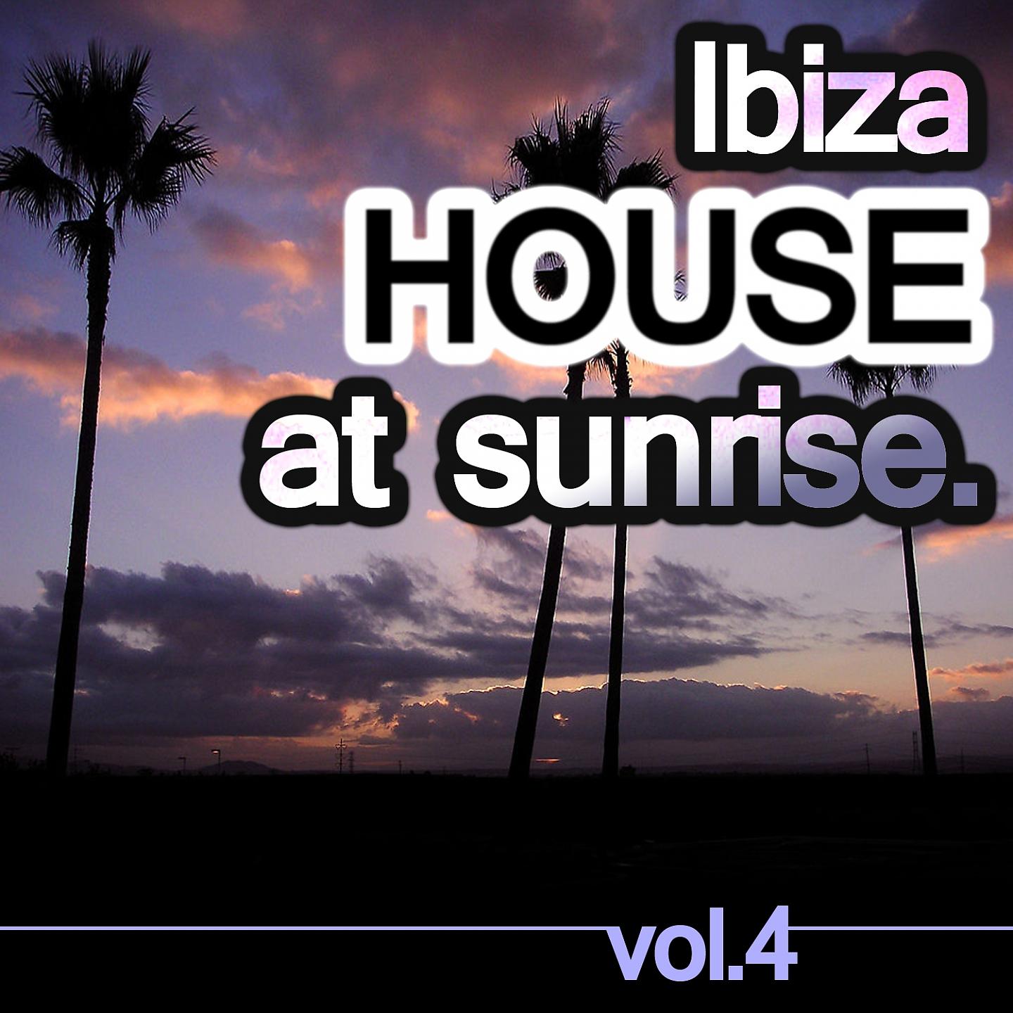Постер альбома Ibiza House at Sunrise Vol.4